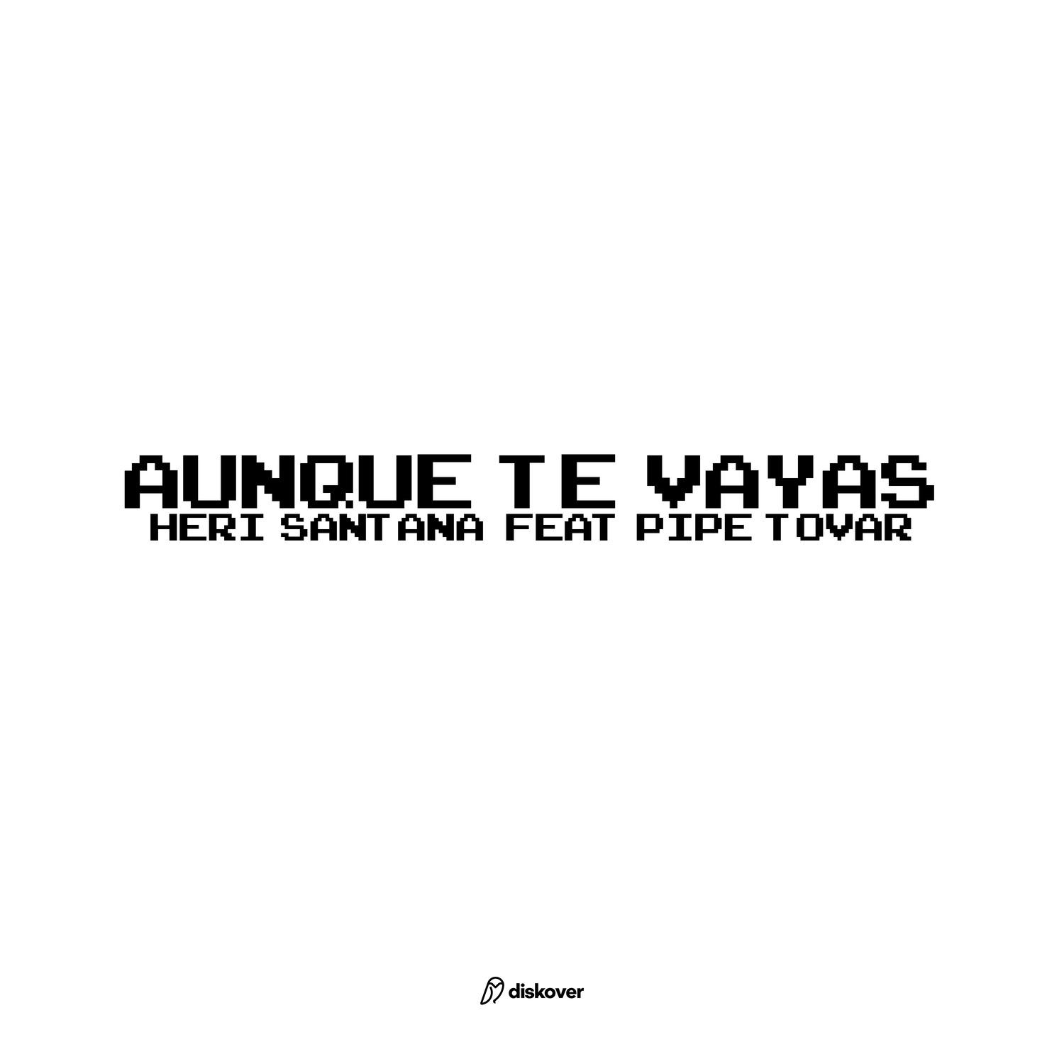 Aunque Te Vayas