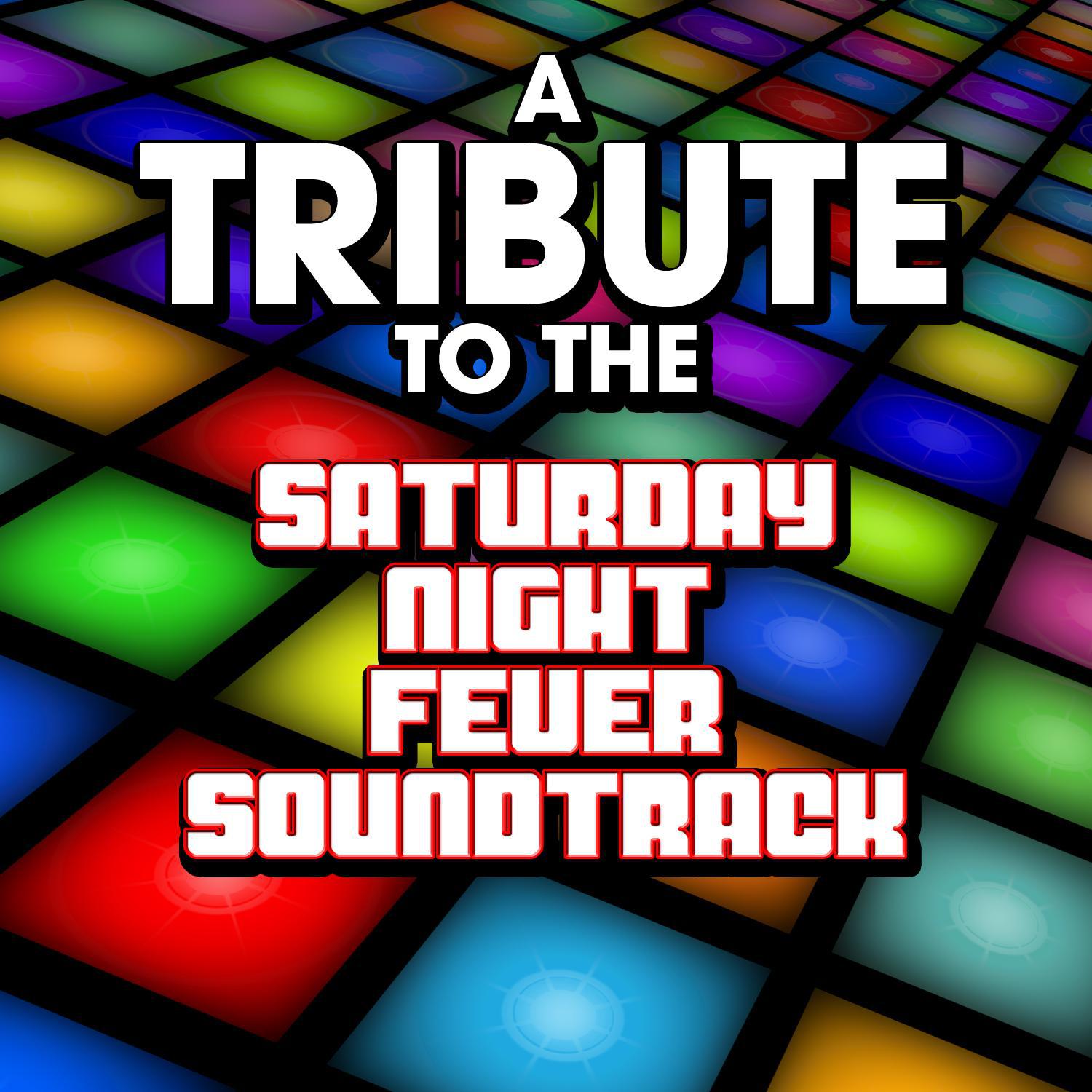 A Tribute to the Saturday Night Fever Soundtrack