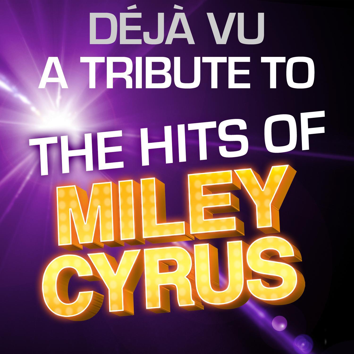 Tribute to the Hits of Miley Cyrus