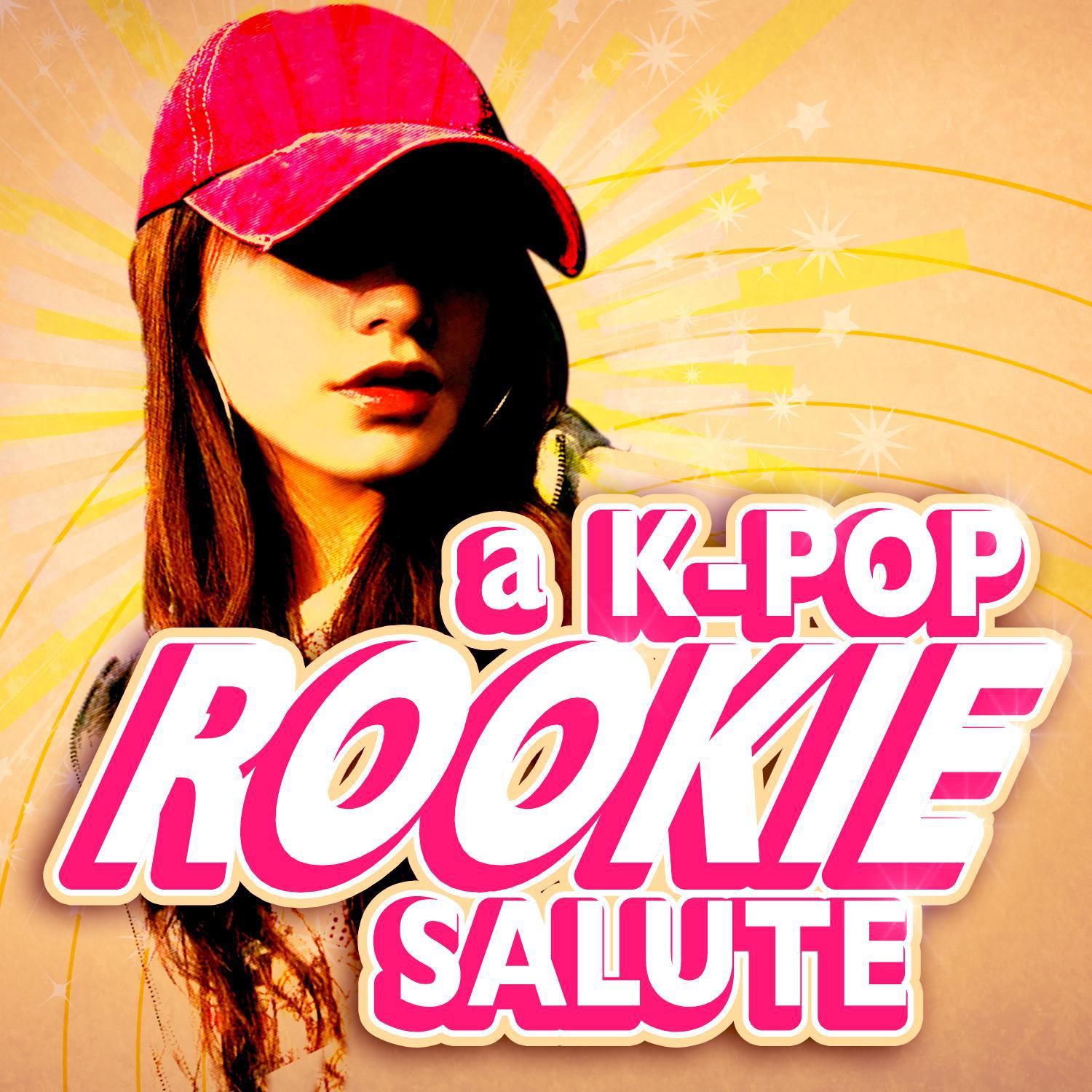 A K-Pop Rookie Salute