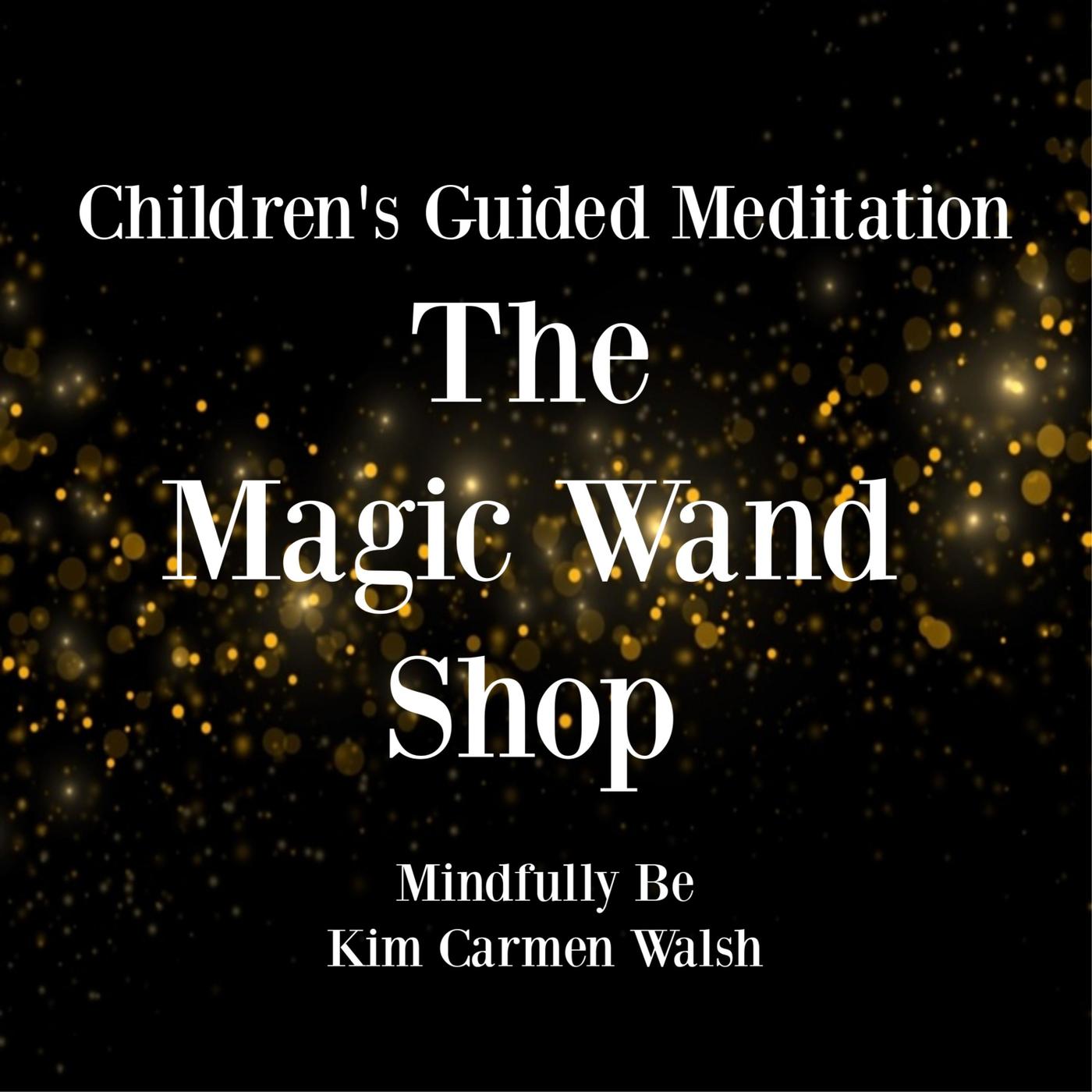 Children's Meditation: Magic Wand Shop