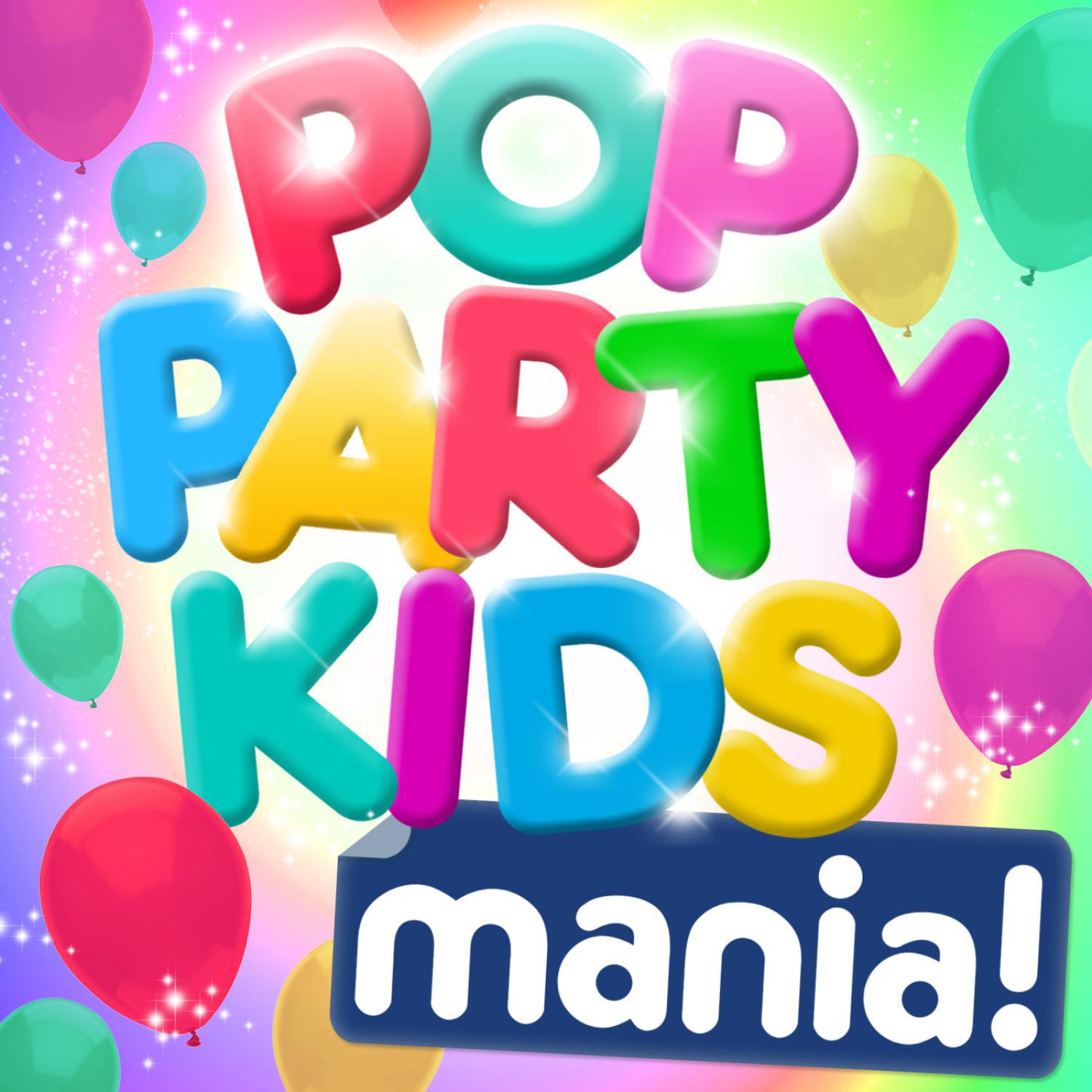 Pop Party Kids Mania ! - Favourite Pop Party Hits