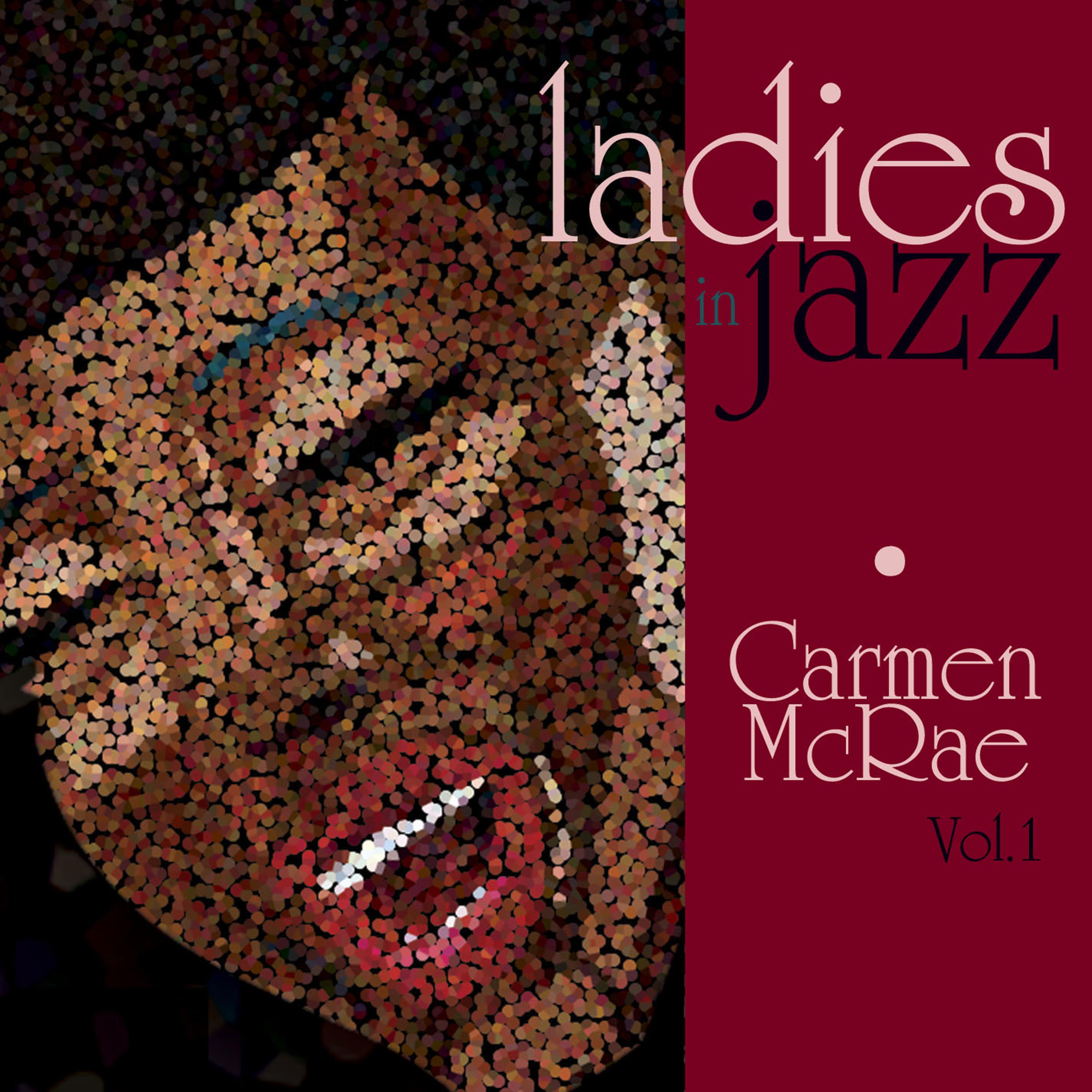 Ladies in Jazz - Carmen McRae, Vol. 1