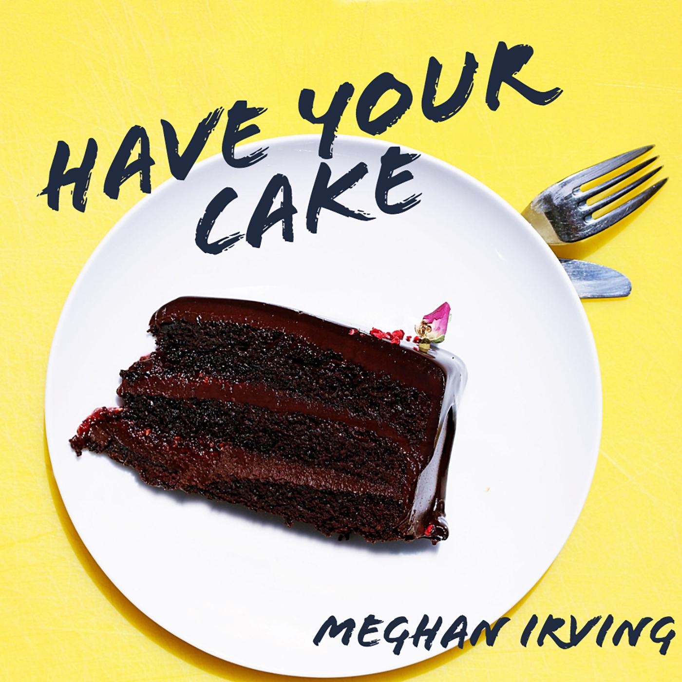 Have Your Cake