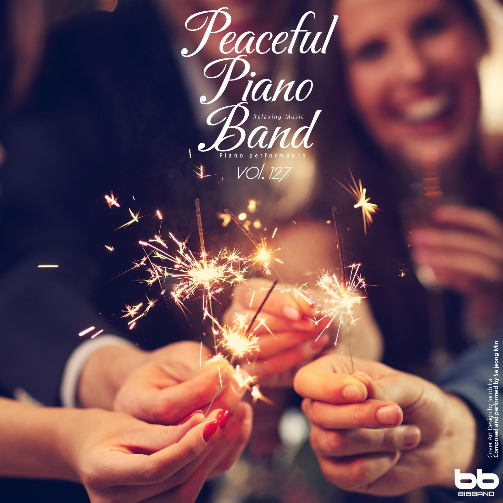 Peaceful Piano Band, Vol. 127 (Yoga,Prenatal Care,Meditation,Reading,Cafe Music,Insomnia Help,Stress,Memorization)