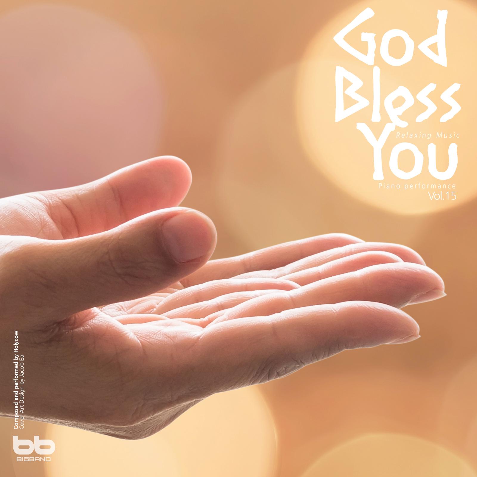 Gog Bless You, Vol. 15 (Hymn Piano,Meditation Prayer,Dawn Prayer,Relaxation)