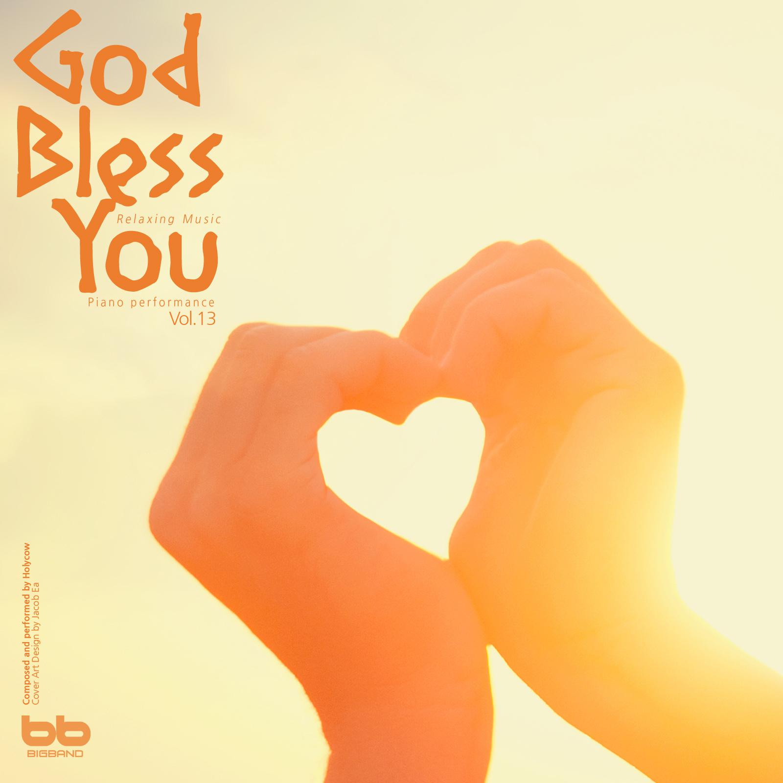 Gog Bless You, Vol. 13 (Hymn Piano,Meditation Prayer,Dawn Prayer,Relaxation)