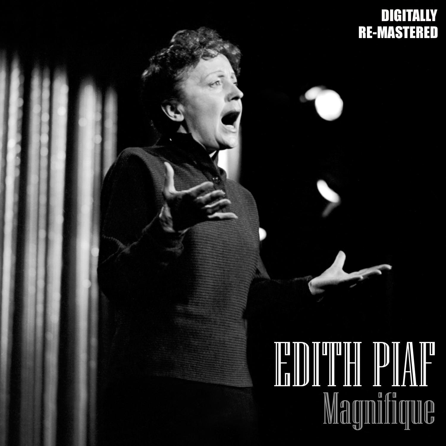 Magnifique Edith Piaf (Digitally Re-Mastered)