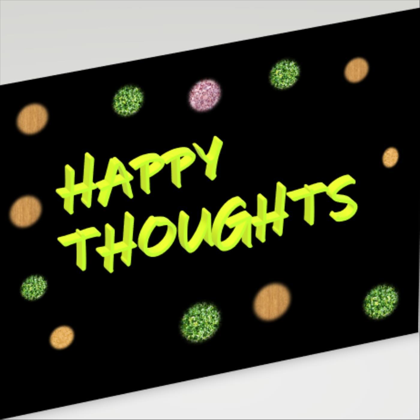 Happy Thoughts