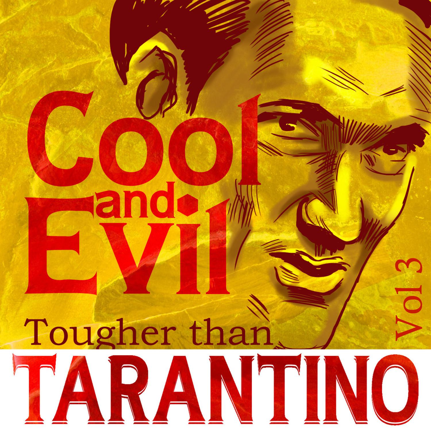 Cool and Evil - Tougher than Tarantino Vol. 3