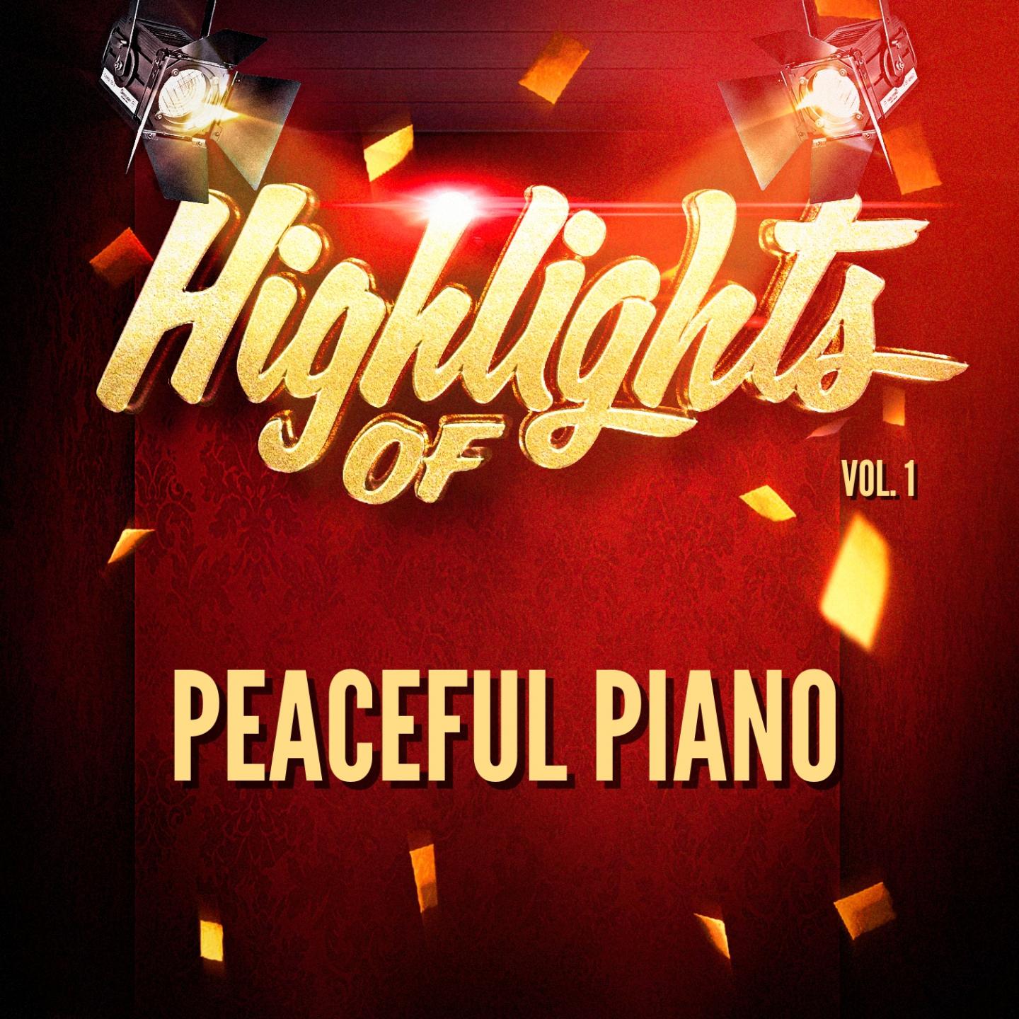 Highlights of Peaceful Piano, Vol. 1