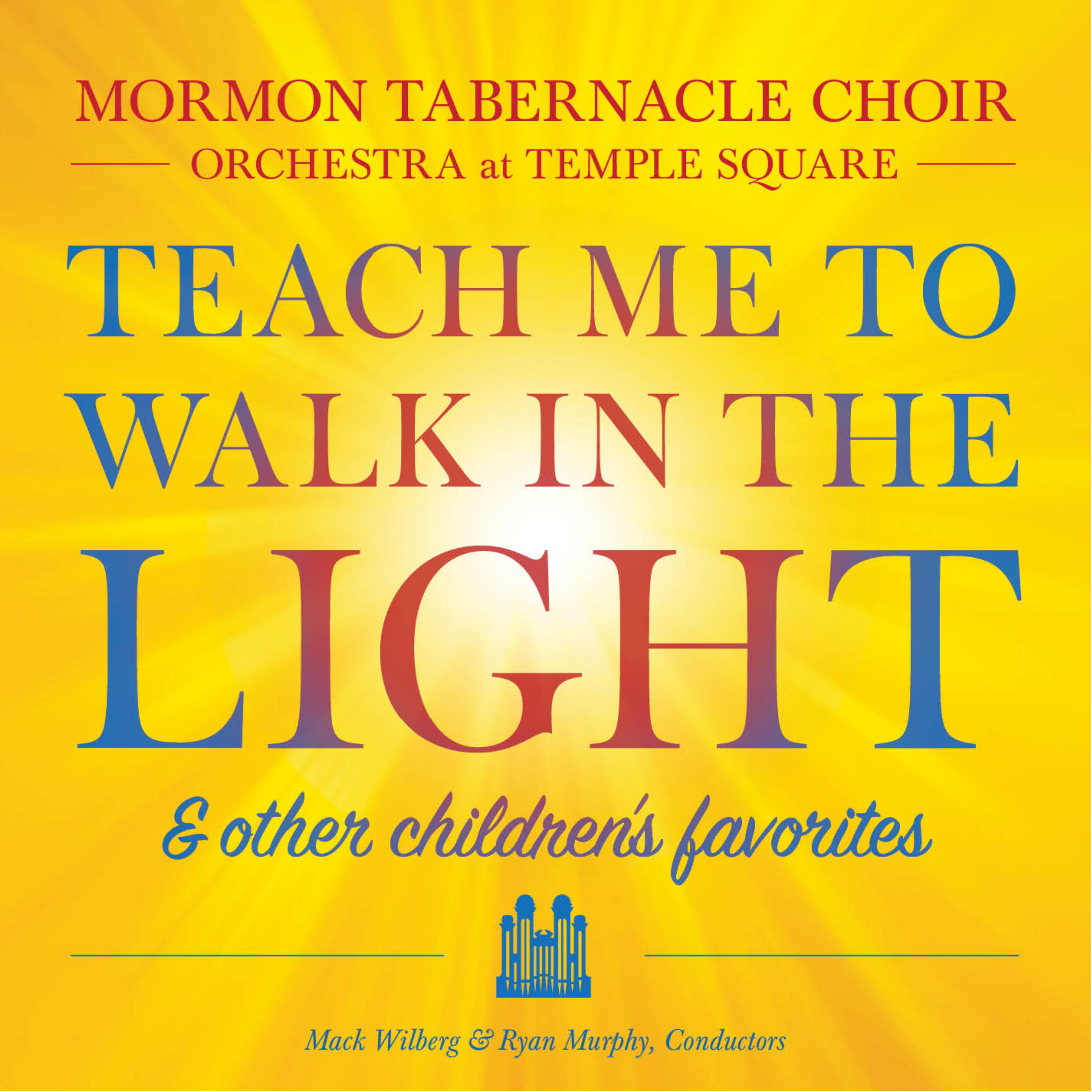 Teach Me to Walk in the Light & Other Children's Favorites