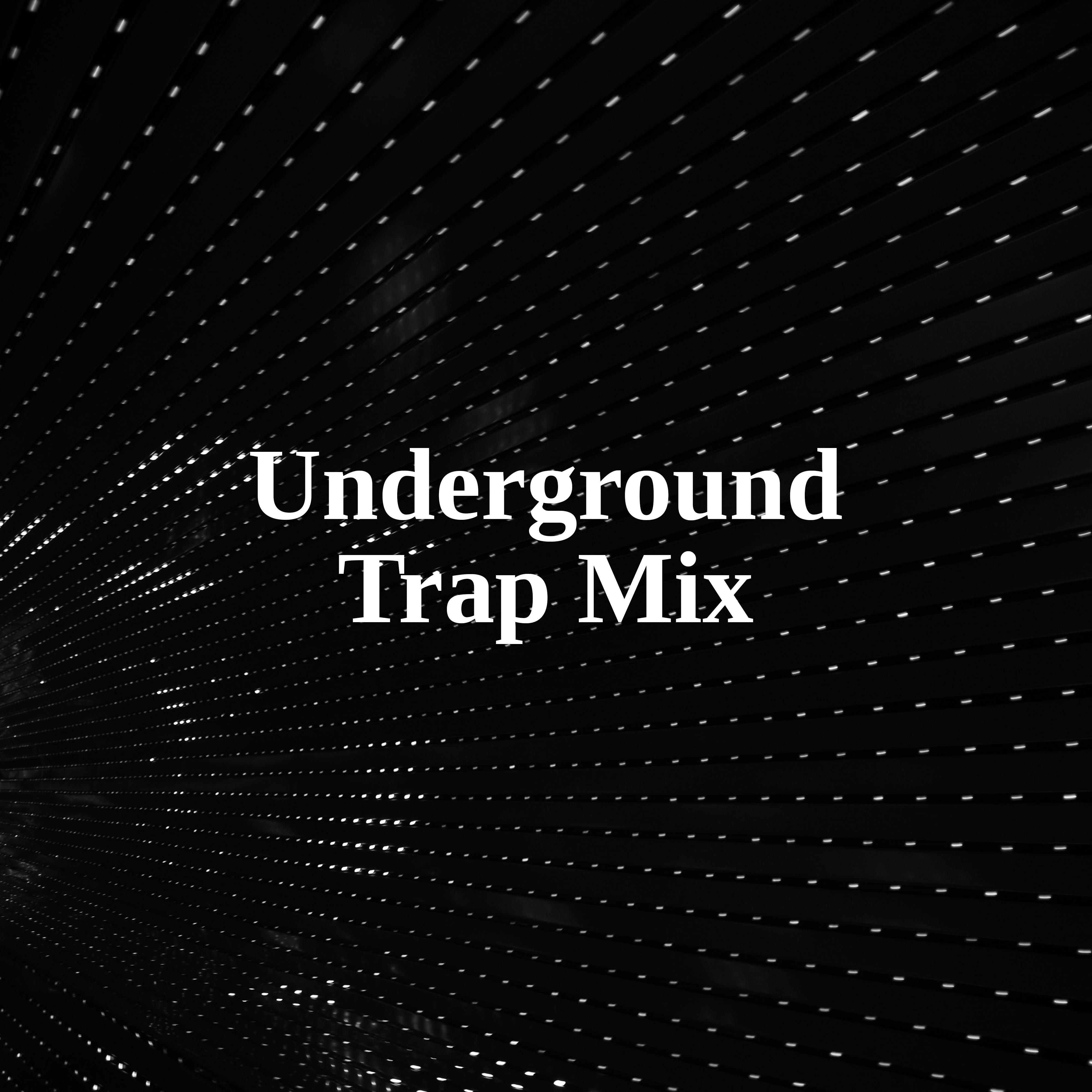 Underground Trap Mix
