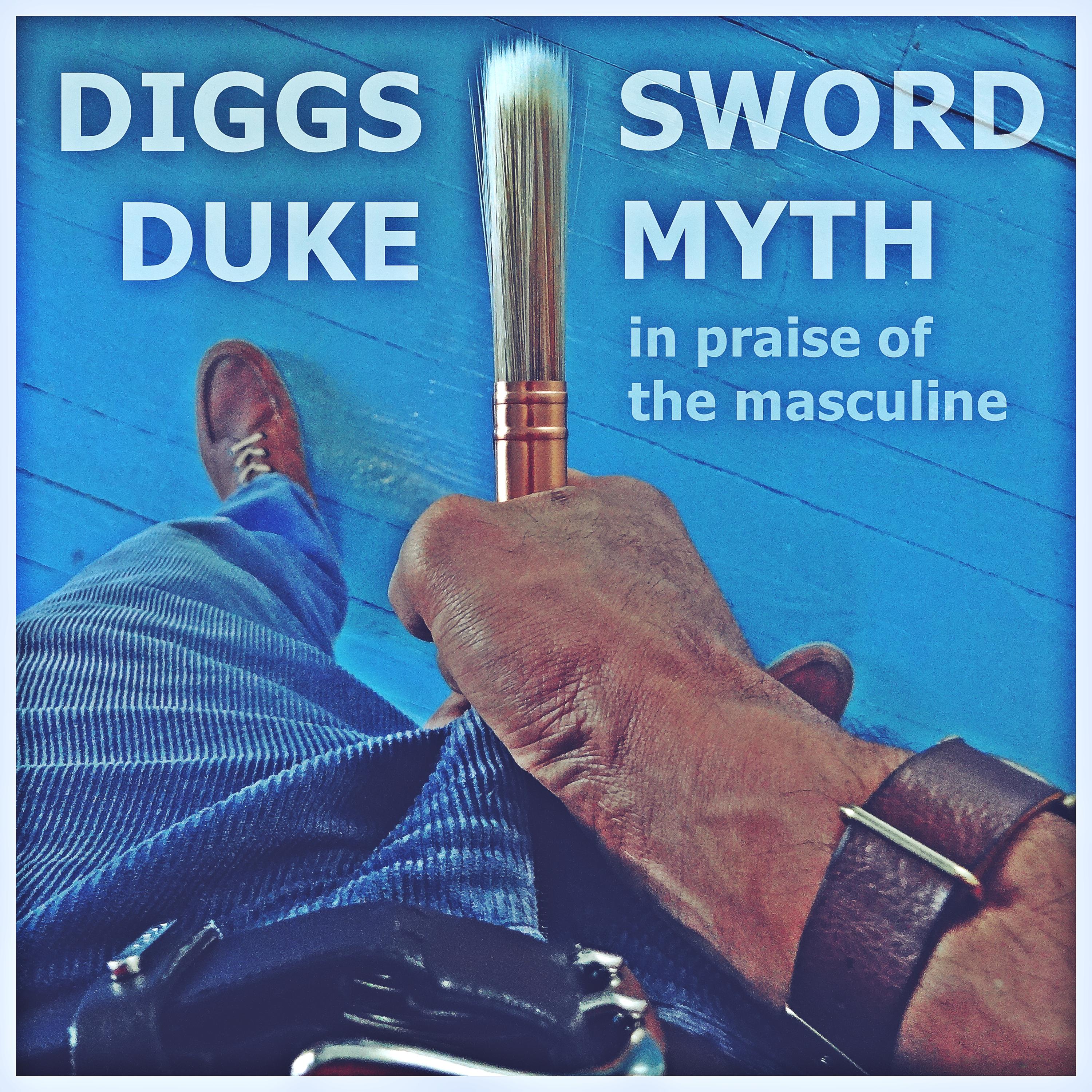 Sword Myth (In Praise of the Masculine)