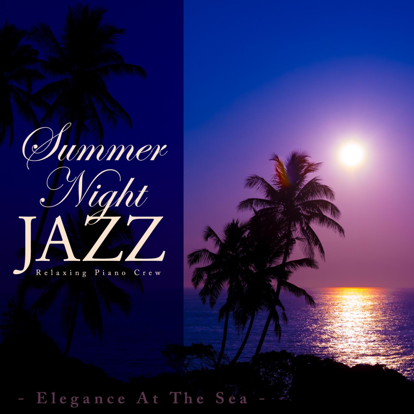 Summer Night Jazz - Elegance at the Sea