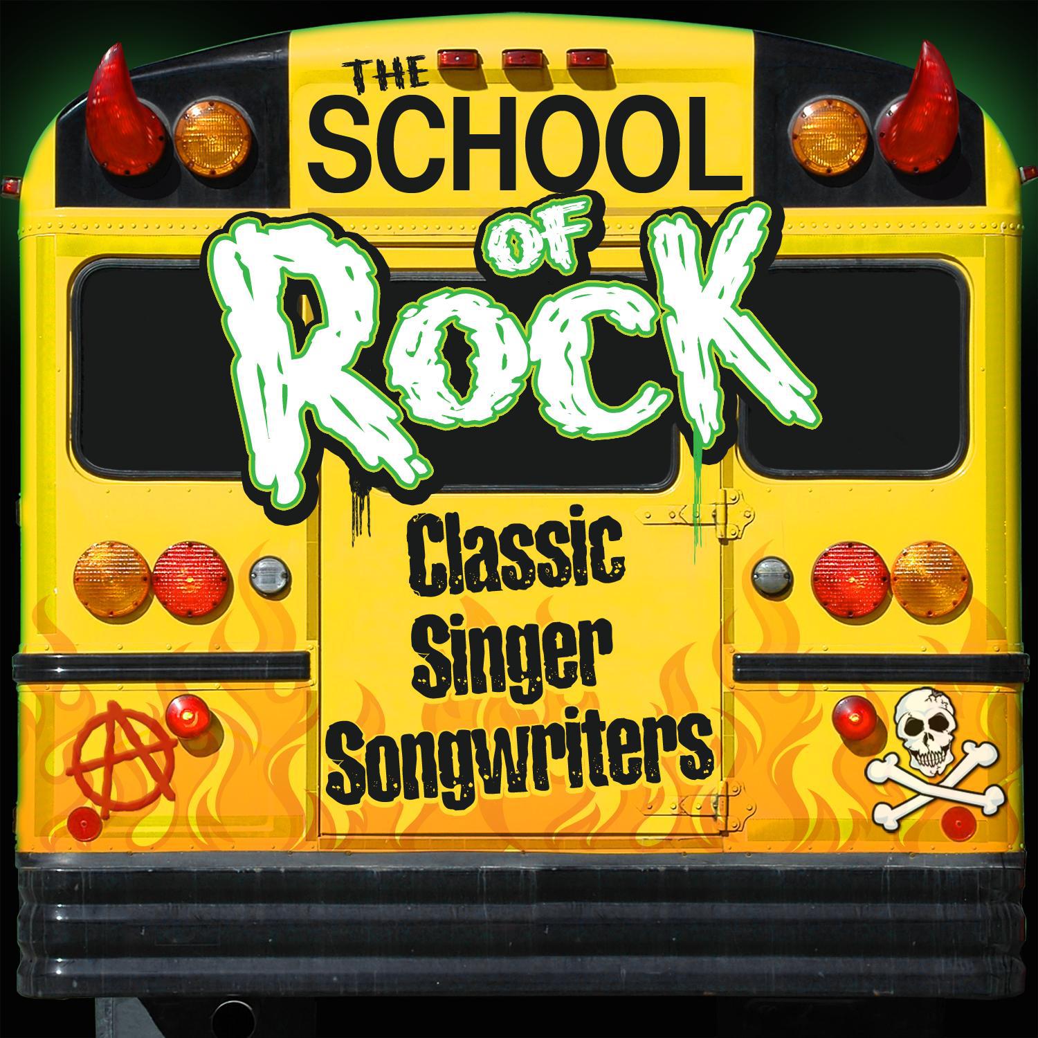 The School of Rock: Classic Singer Songwriters