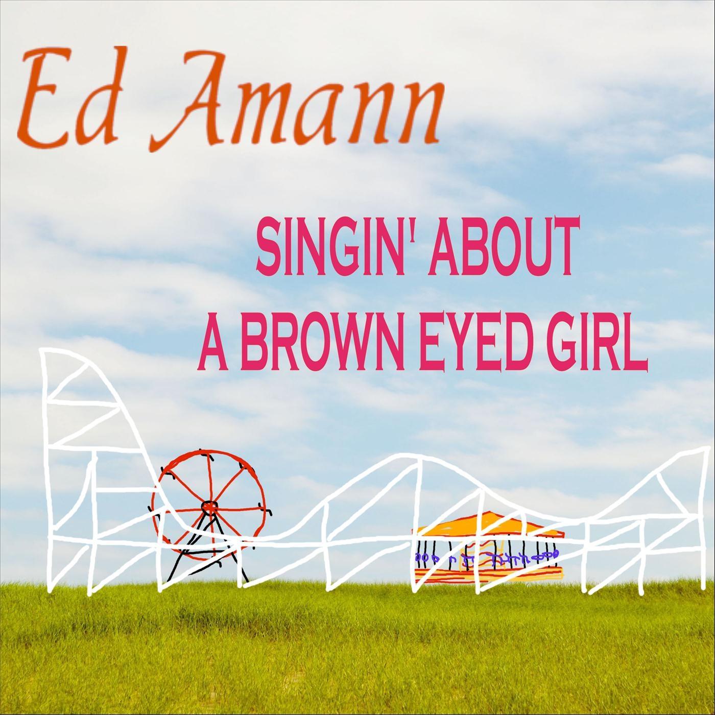 Singin' About a Brown Eyed Girl