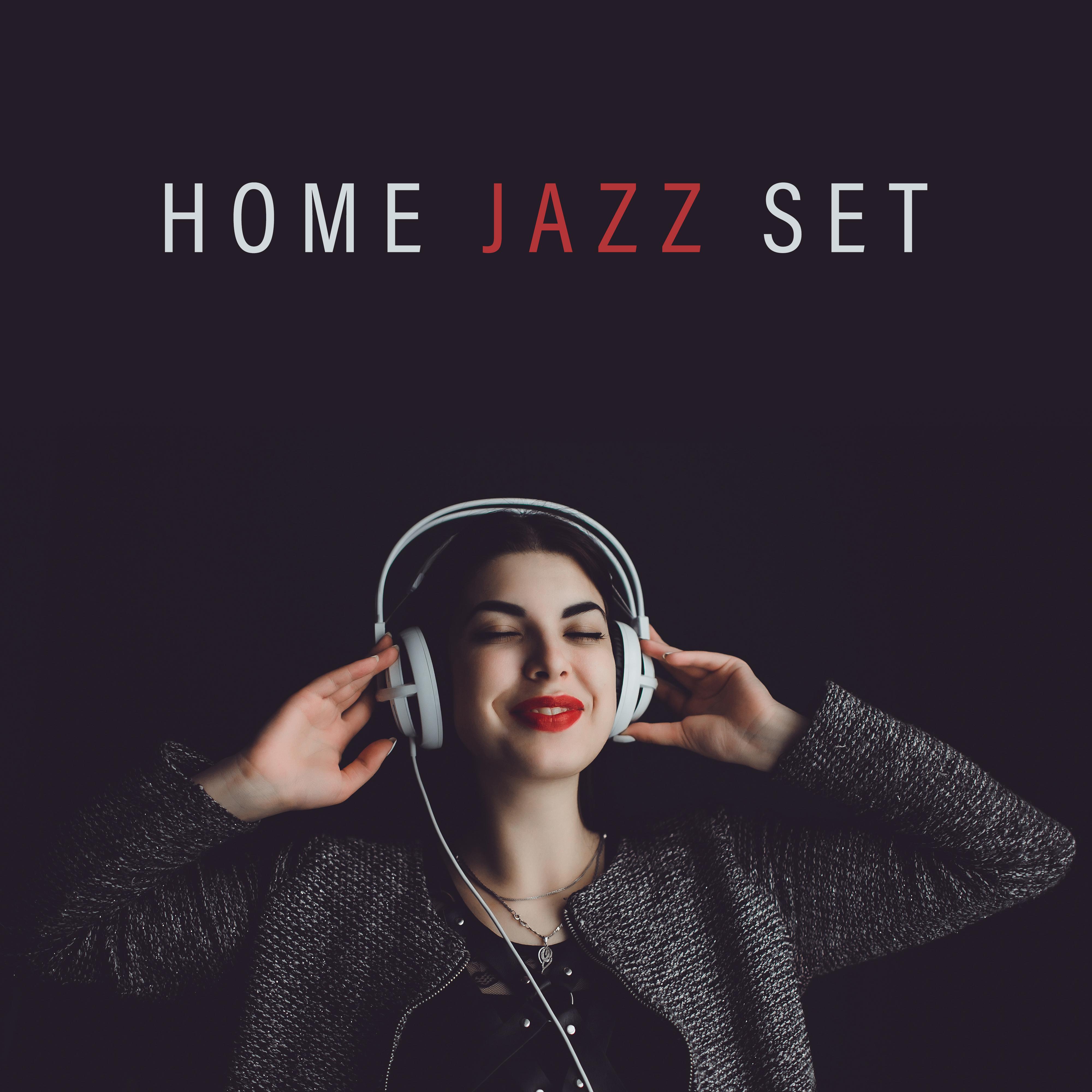 Home Jazz Set - Slow, Pleasant and Delicate Background Music for Your Home