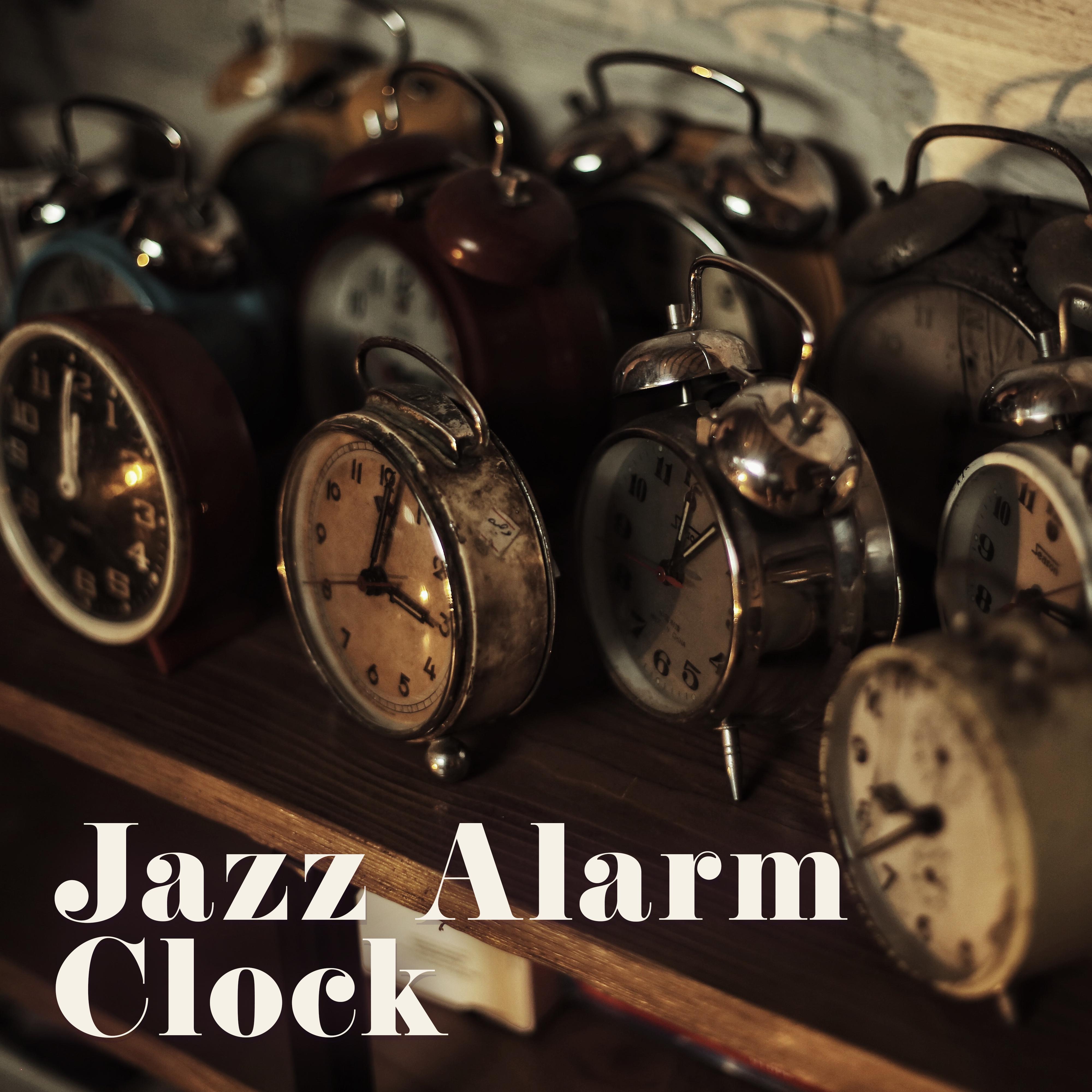 Jazz Alarm Clock: Subtle Jazz Melodies for the New Day, Music for the Morning Coffee and to Relax before the Incoming Challenges