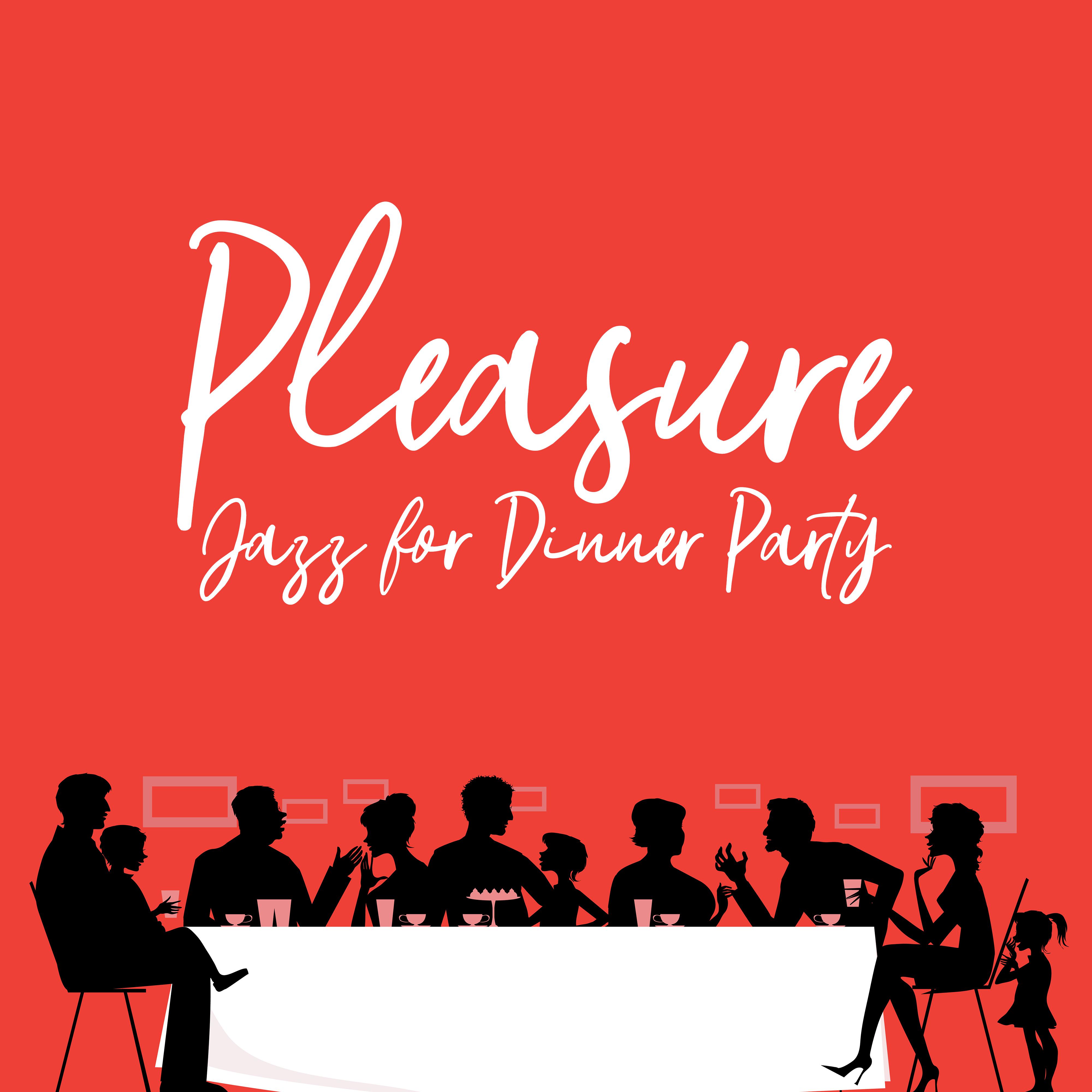 Pleasure Jazz for Dinner Party – Instrumental Jazz for Restaurant