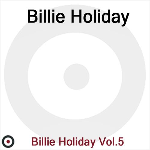 Billie Holiday Volume 5