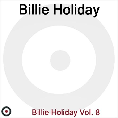 Billie Holiday Volume 8