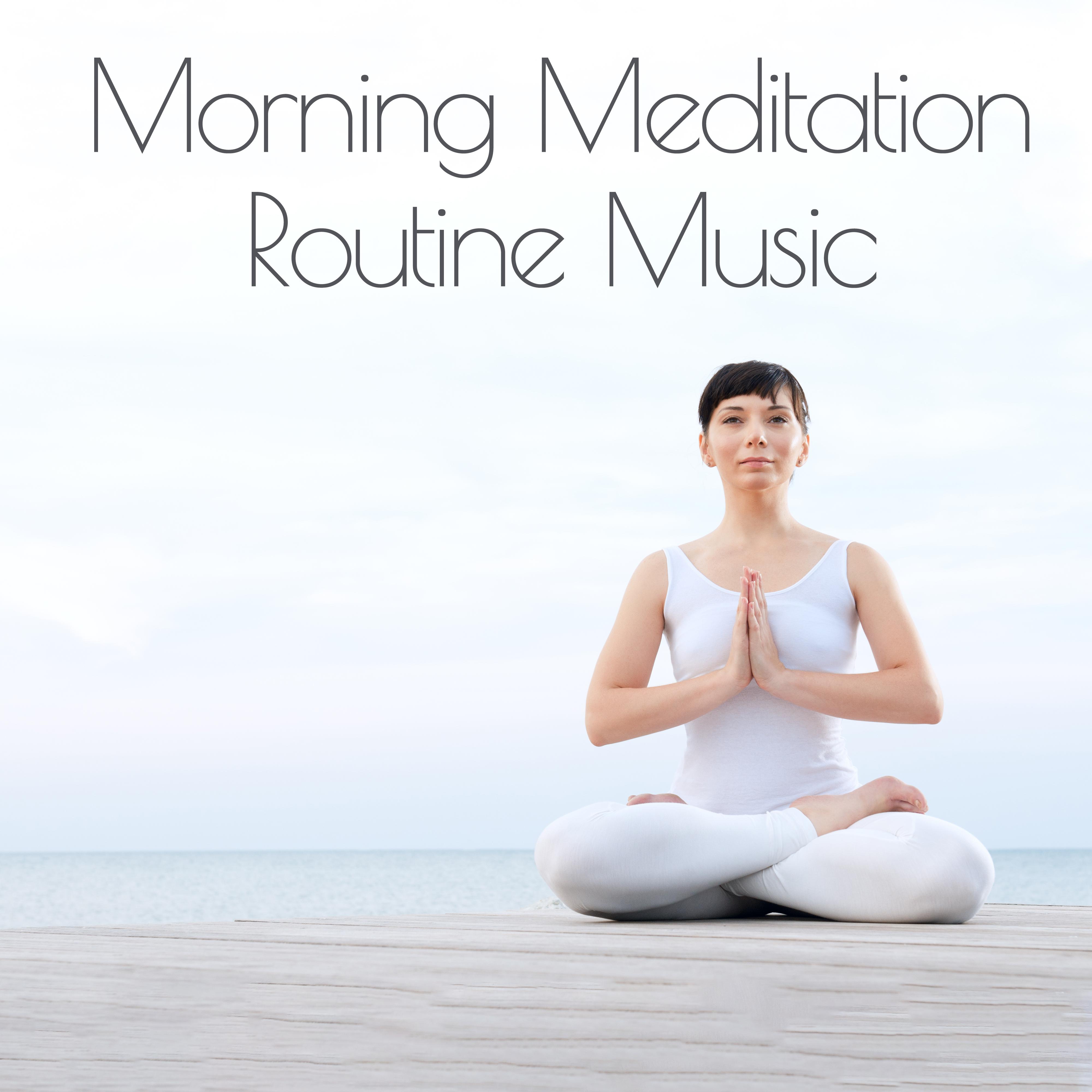 Morning Meditation Routine Music: 2019 New Age Soft & Deep Melodies for Perfect Start a Day with Yoga Training