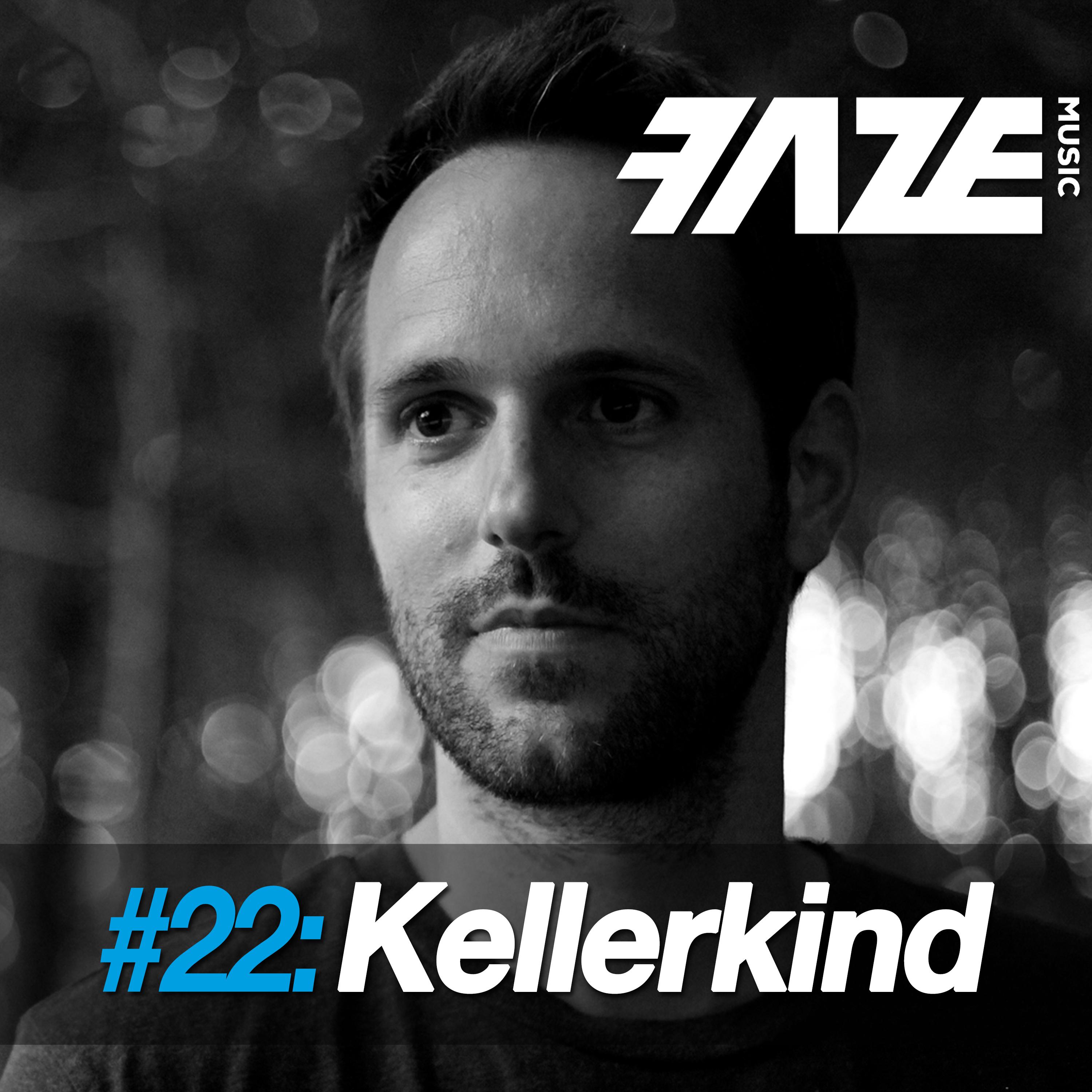 Faze DJ Set #22: Kellerkind