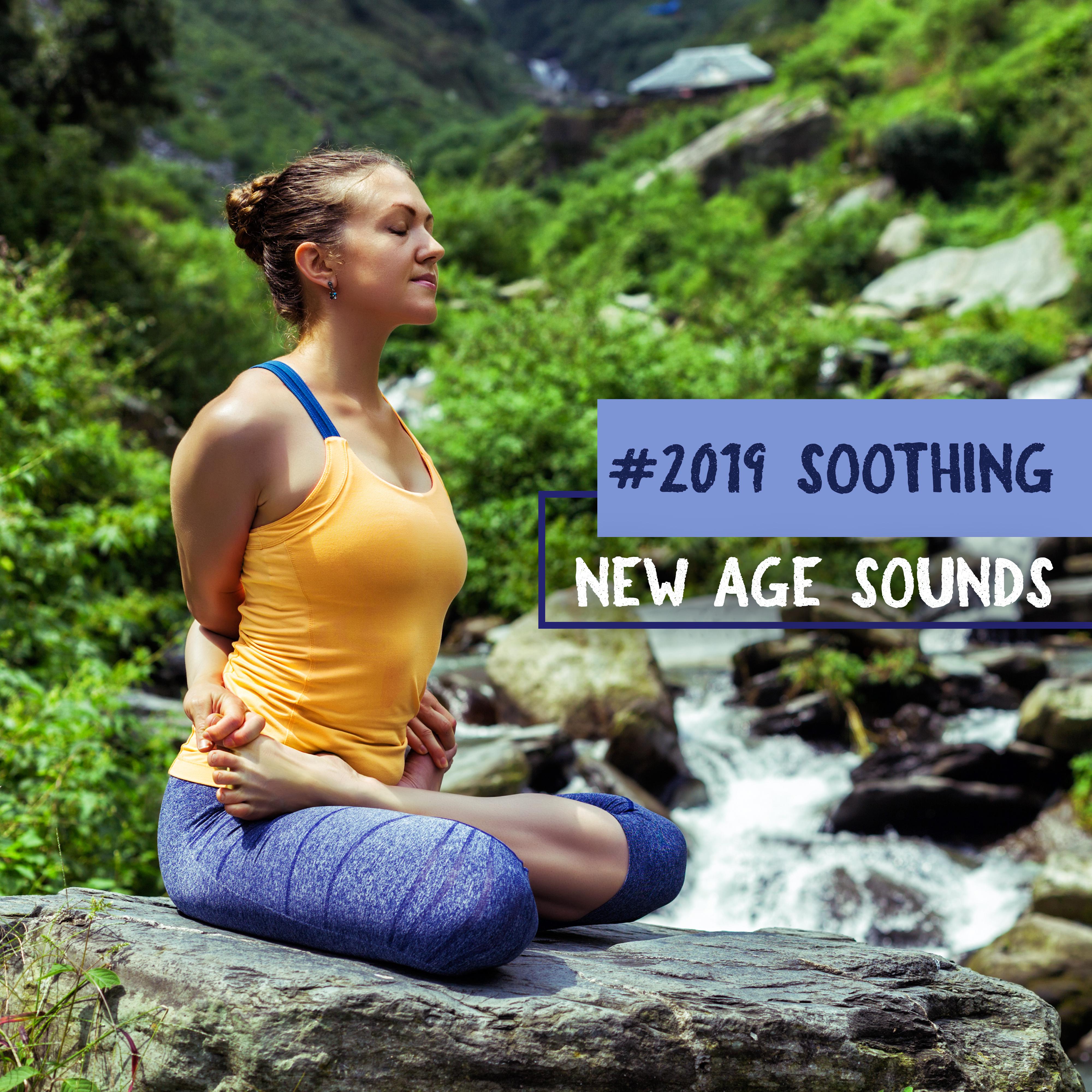 #2019 Soothing New Age Sounds - for Yoga Exercises and Meditation Practice