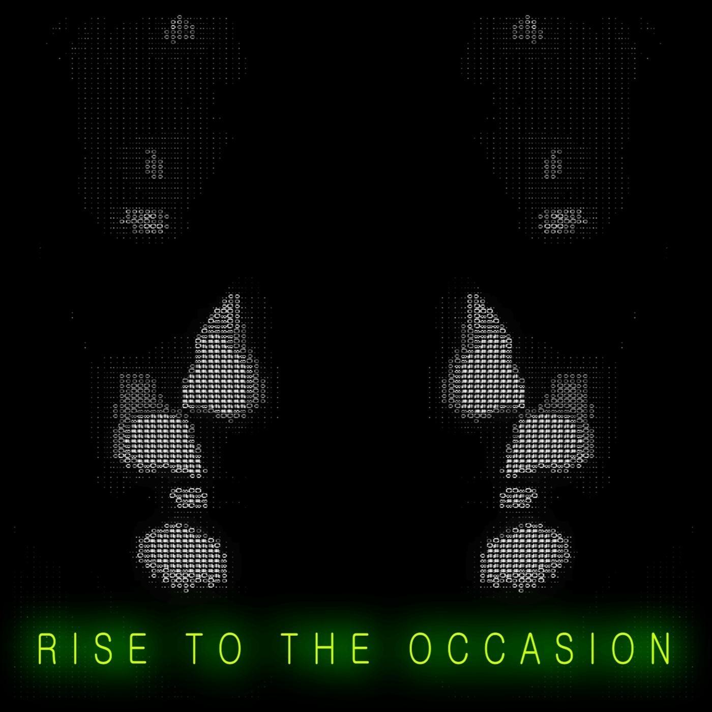 Rise to the Occasion