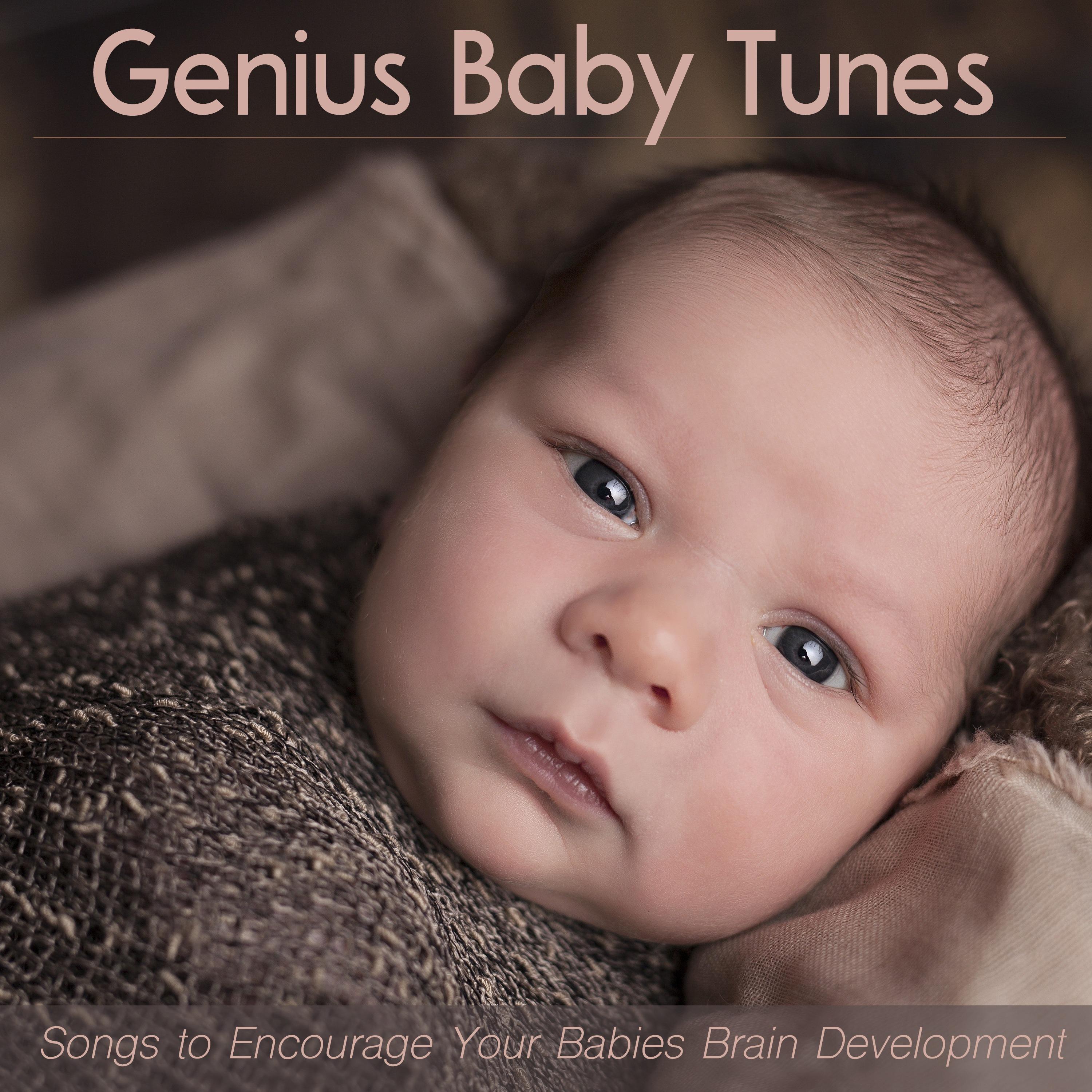 Genius Baby Tunes: Songs to Encourage Your Babies Brain Development