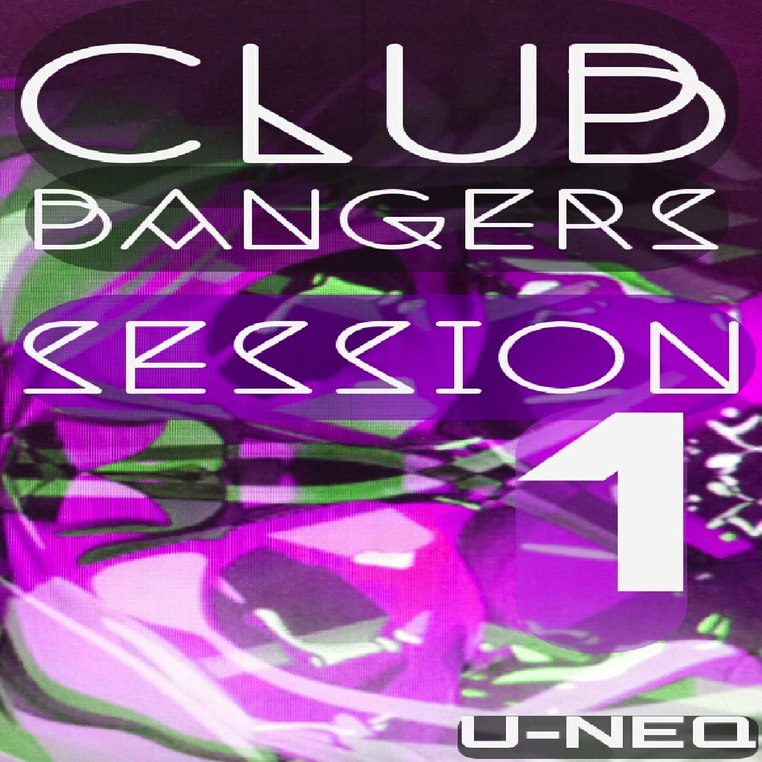 Club Bangers Session 1