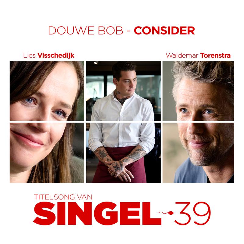 Consider (Titelsong Van 'Singel 39’)