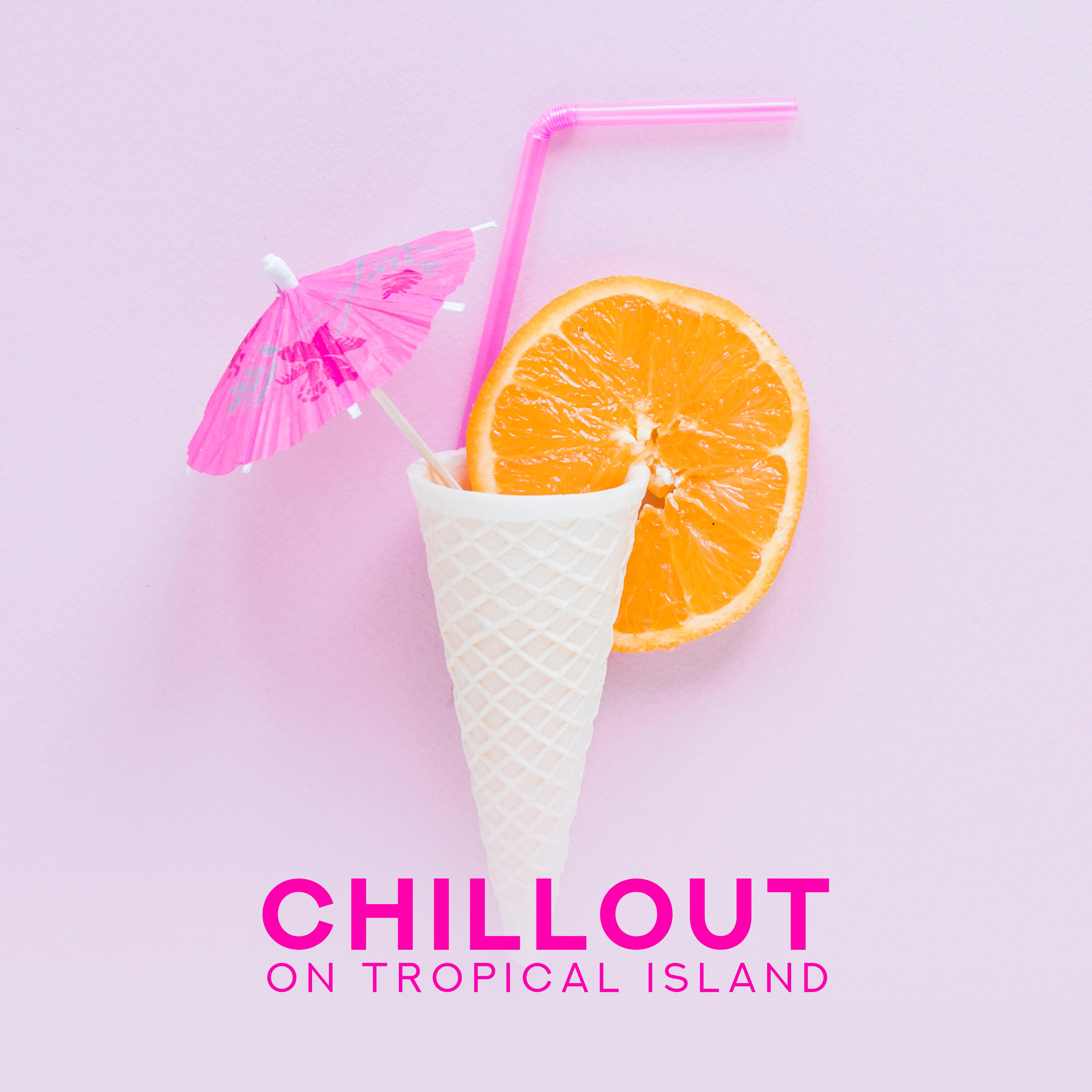 Chillout on Tropical Island – 15 Chill Out Music Songs for **** Dance, Beach Party, Relax Deep on the Beach