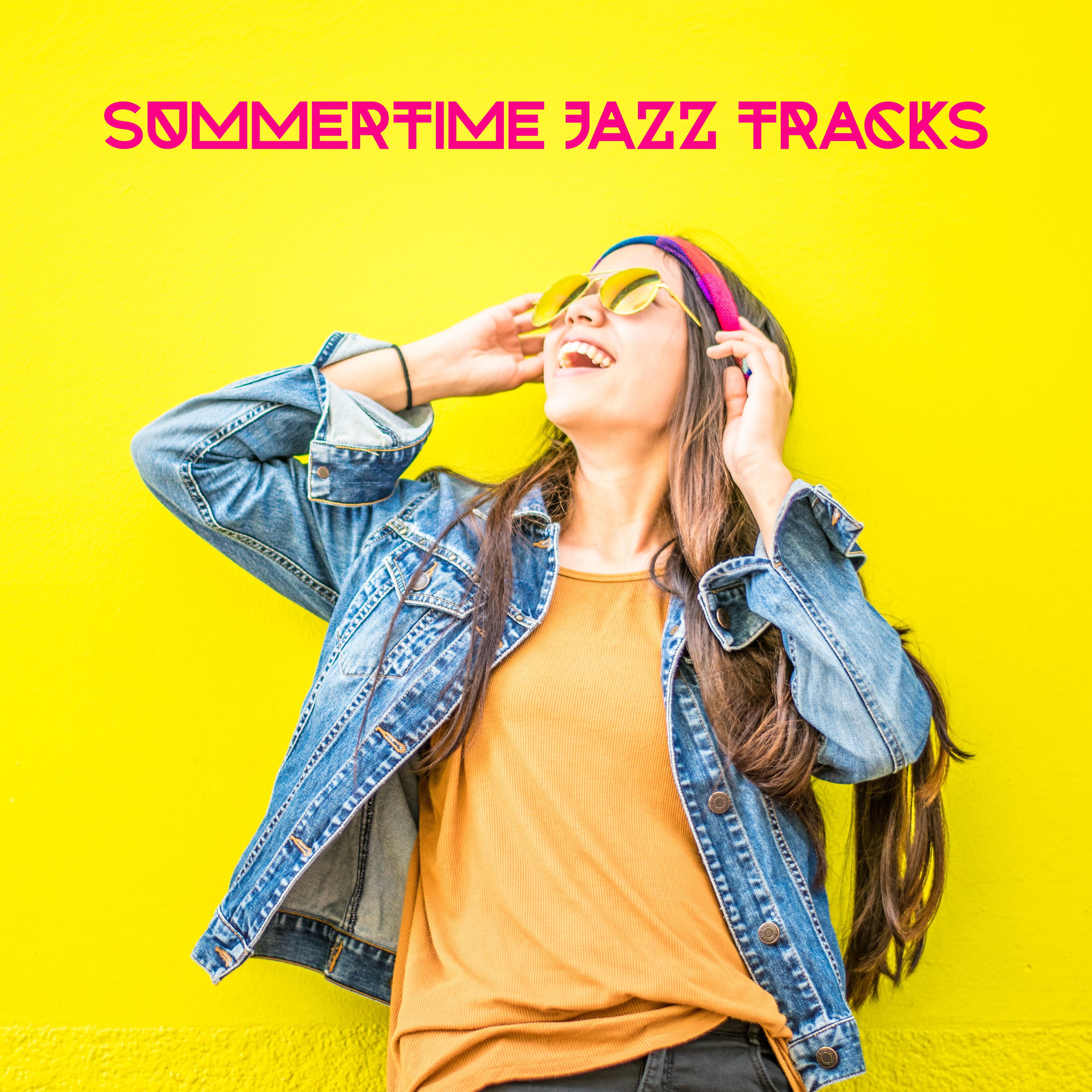 Summertime Jazz Tracks - Music for Holidays and Rest, a Relaxing Set for the Summer of 2019, Music for Lazing, Evening Relaxation and Listening at Home