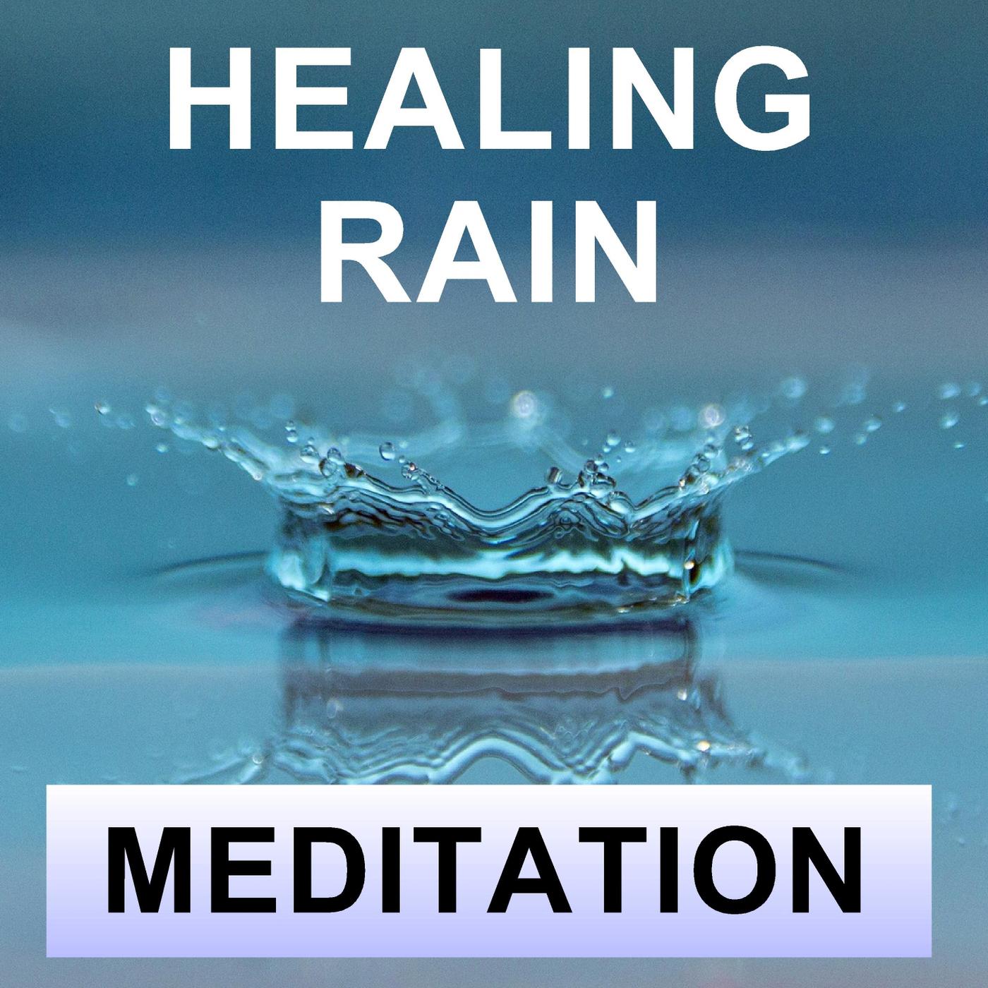 Healing Rain Meditation