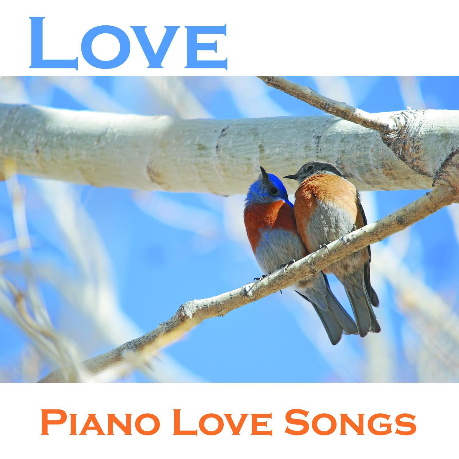 Love - Piano Love Songs