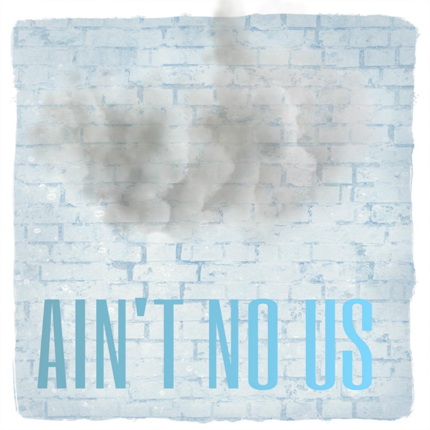 Ain't No Us