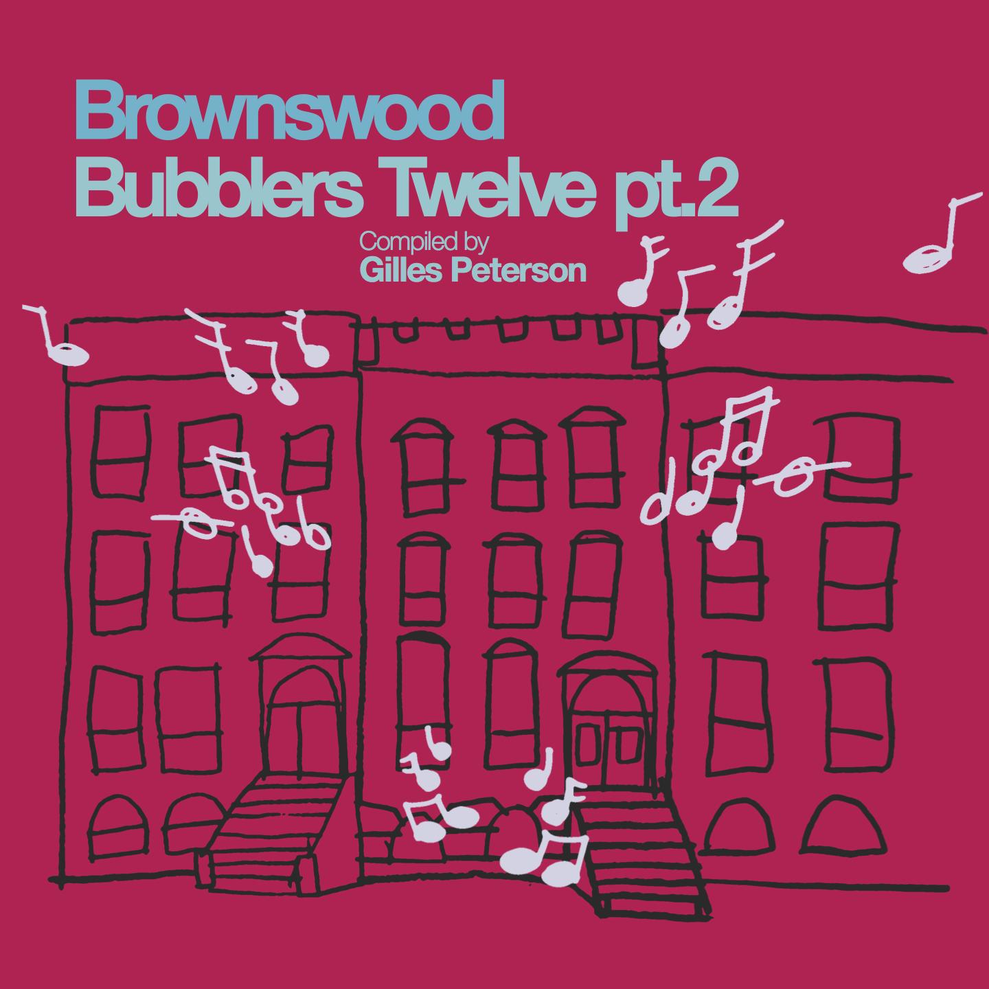 Brownswood Bubblers Twelve, Pt. 2 (Gilles Peterson Presents)