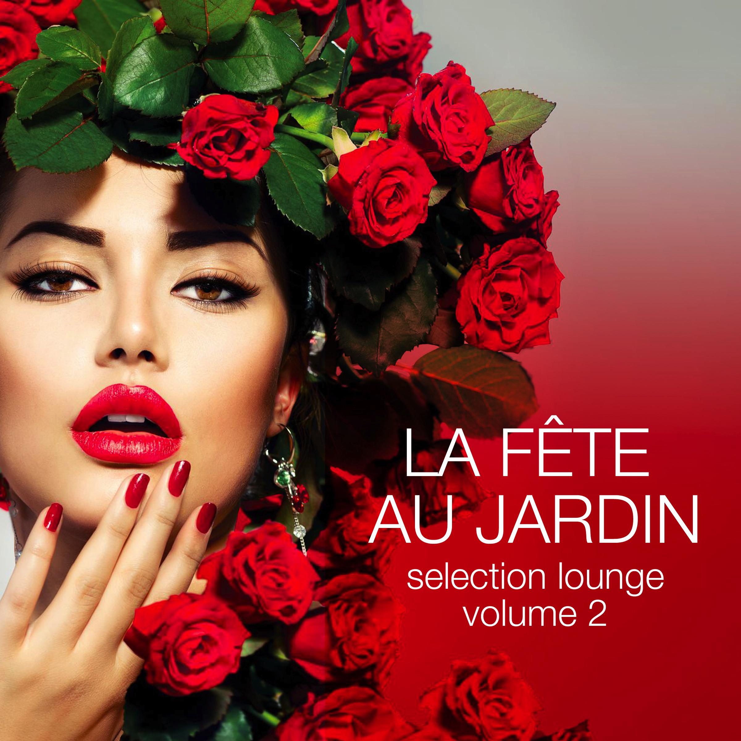 La fête au jardin selection lounge, Vol. 2