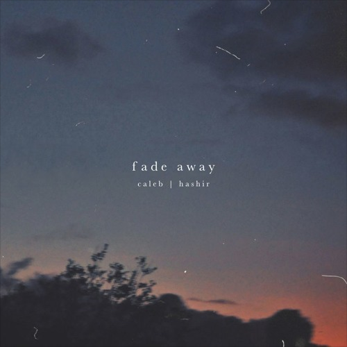 fade away