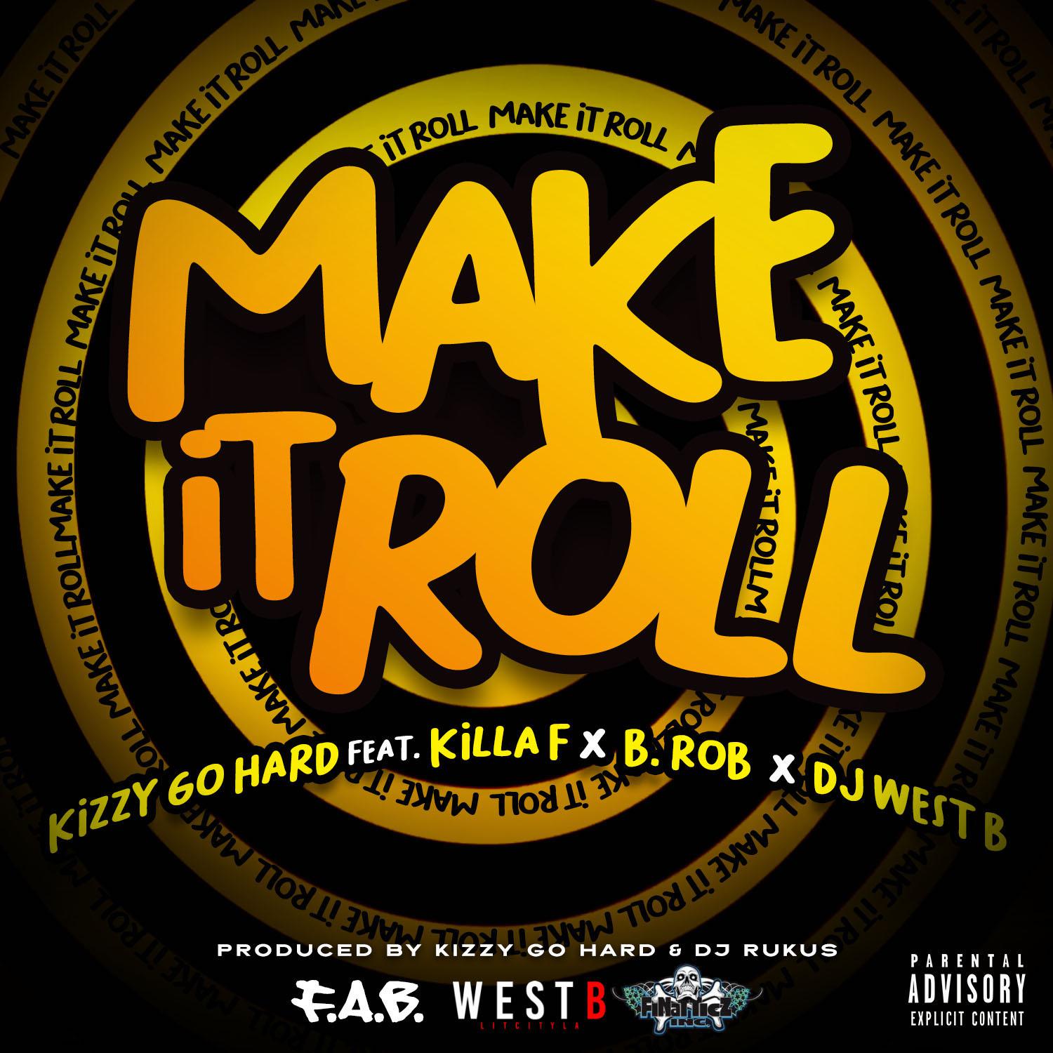 Make It Roll (feat. Killa F, B.Rob & DJ Wess B)