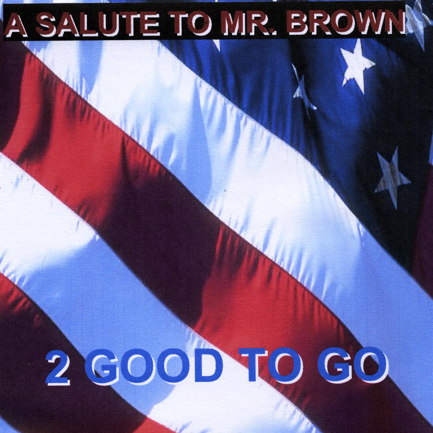 A Salute to Mr. Brown