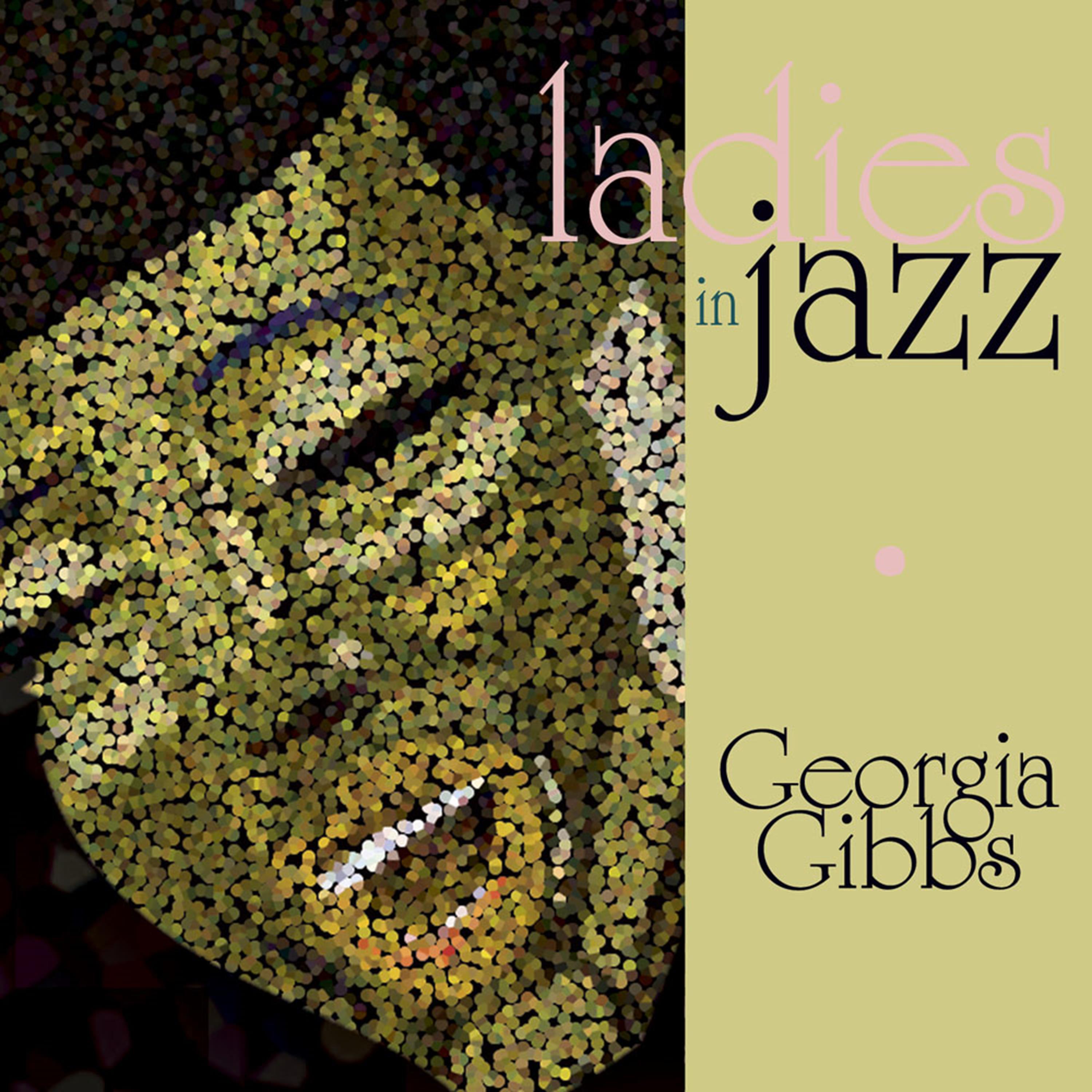 Ladies in Jazz - Georgia Gibbs