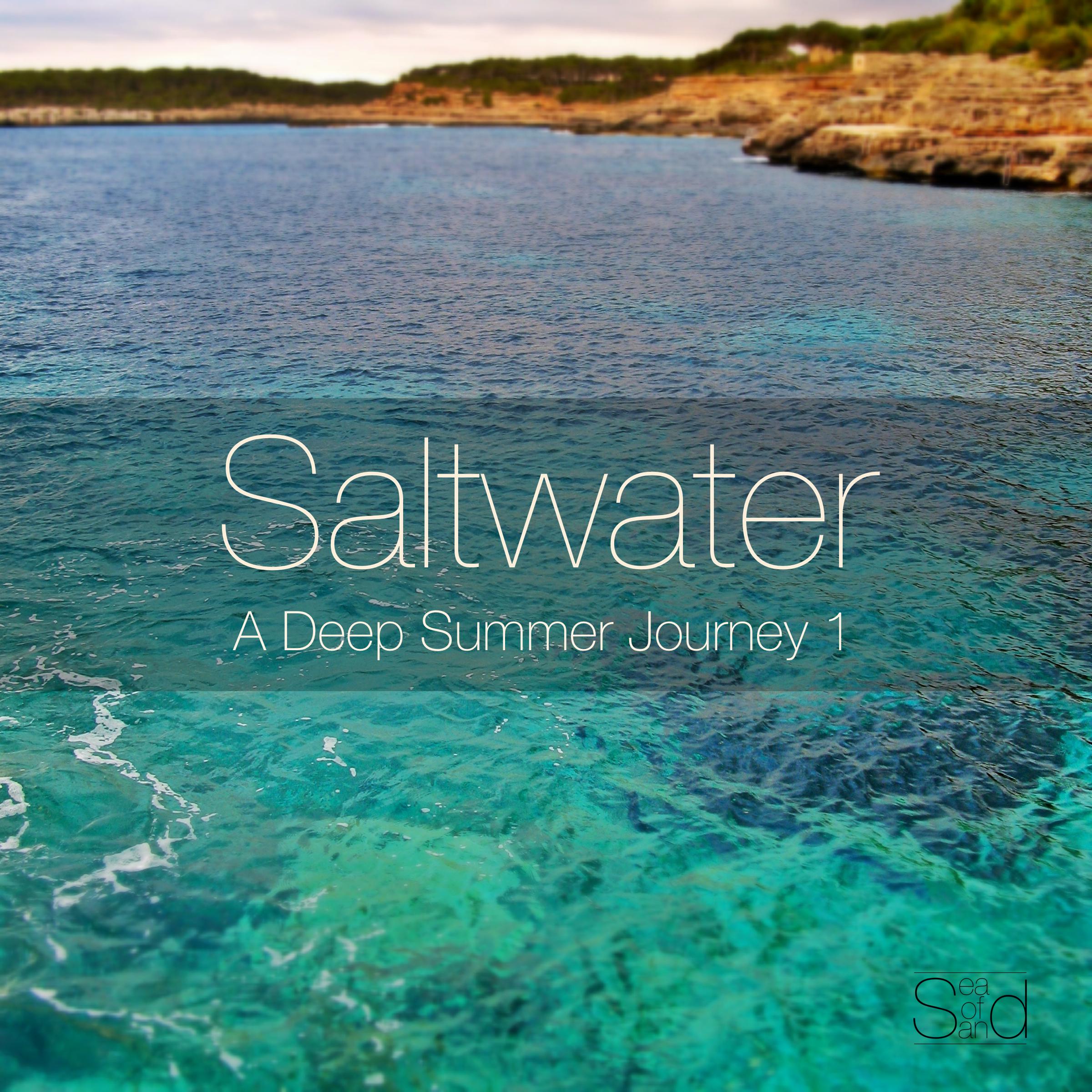 Saltwater - A Deep Summer Journey 1