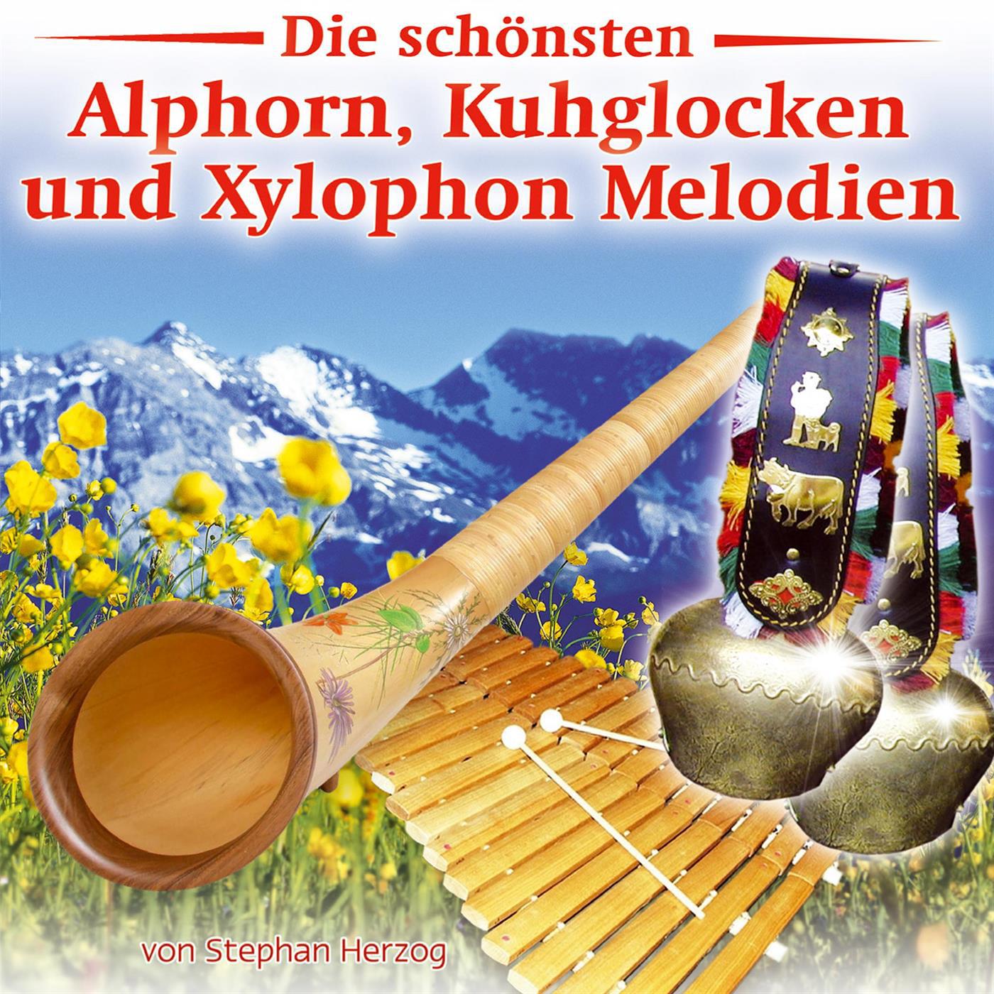 Die schönsten Alphorn, Kuhglocken und Xylophon Melodien von