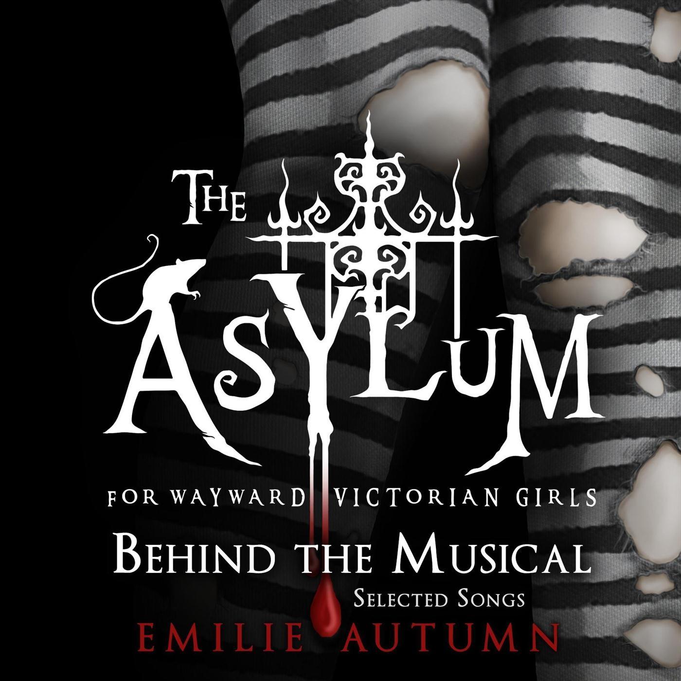 The Asylum for Wayward Victorian Girls: Behind the Musical