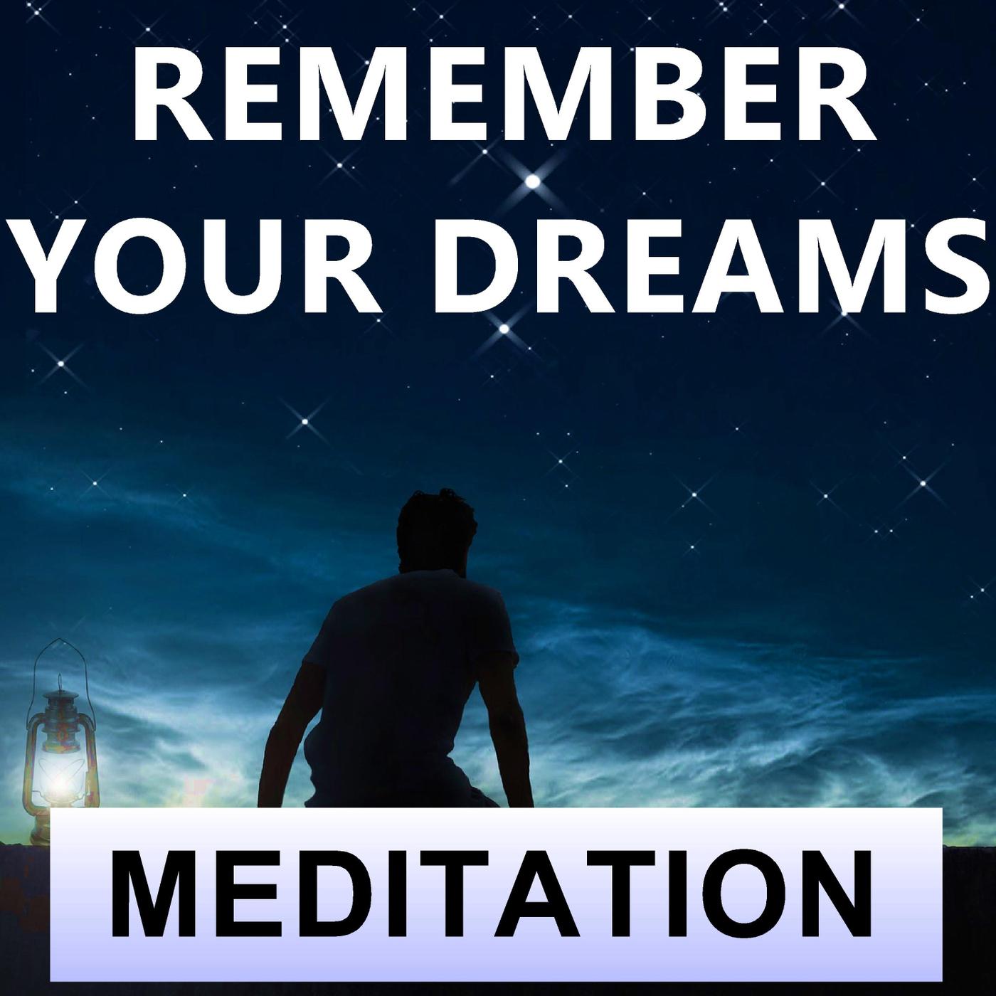 Remember Your Dreams Meditation