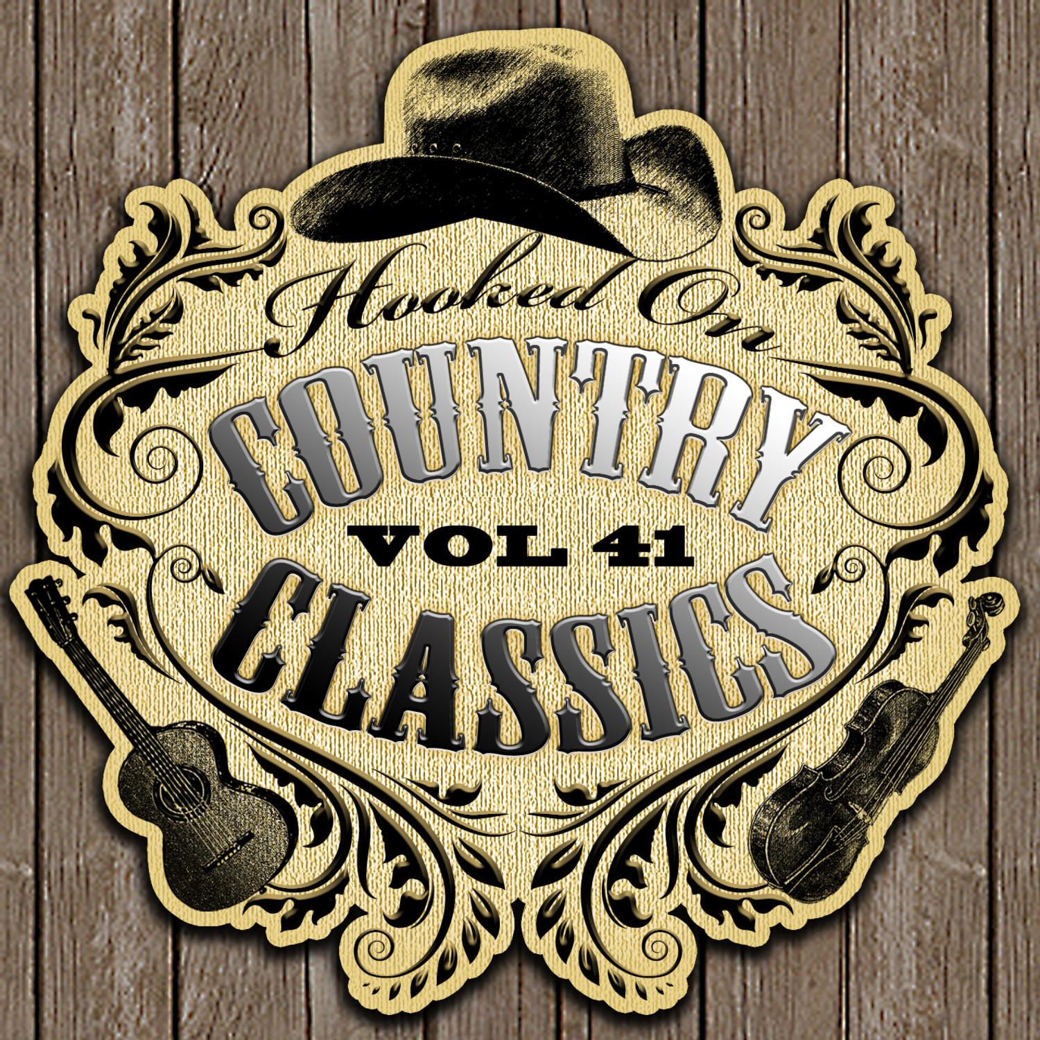 Hooked On Country Classics Vol. 41