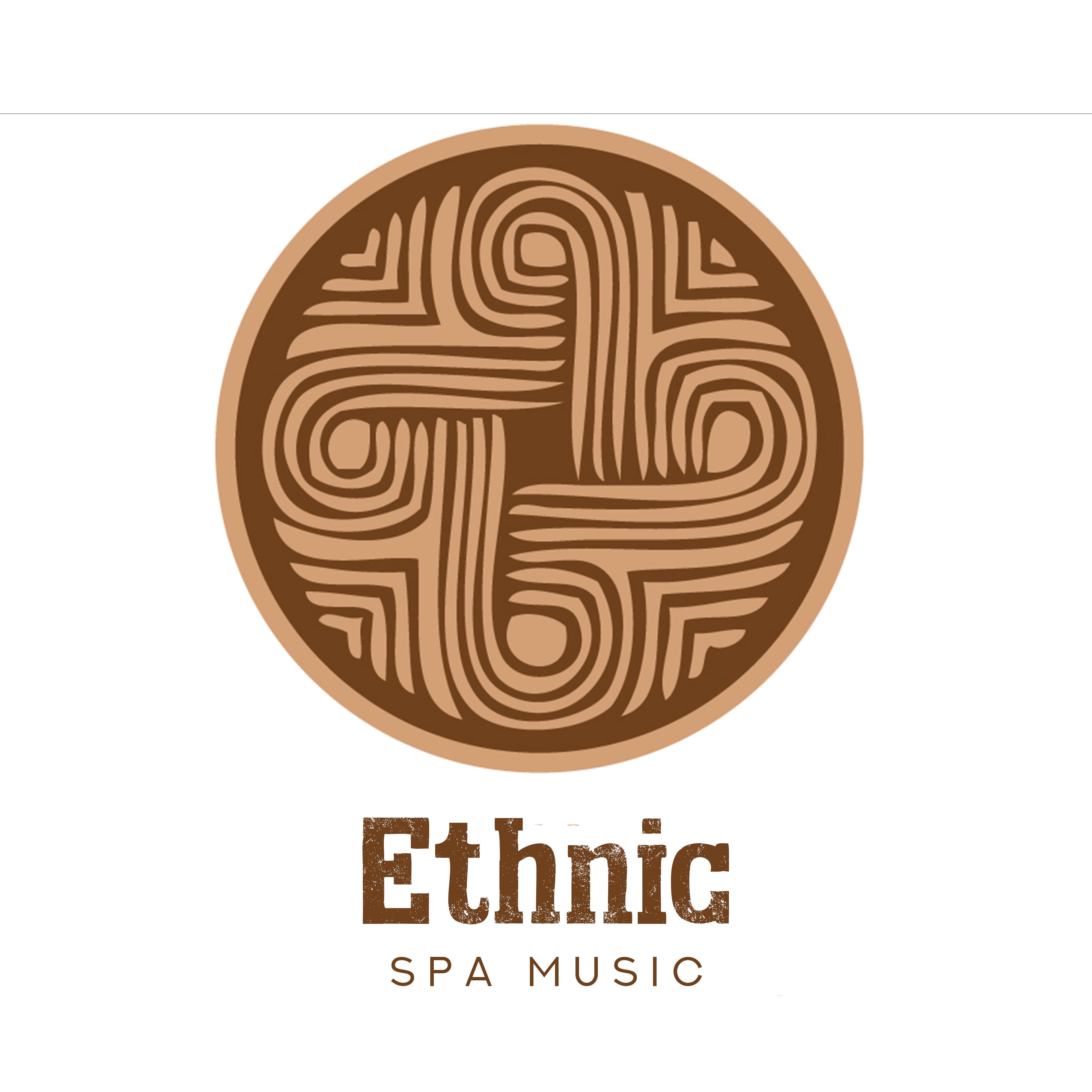 Ethnic Spa Music - Native Spa Melodies from the Farthest Corners of the World